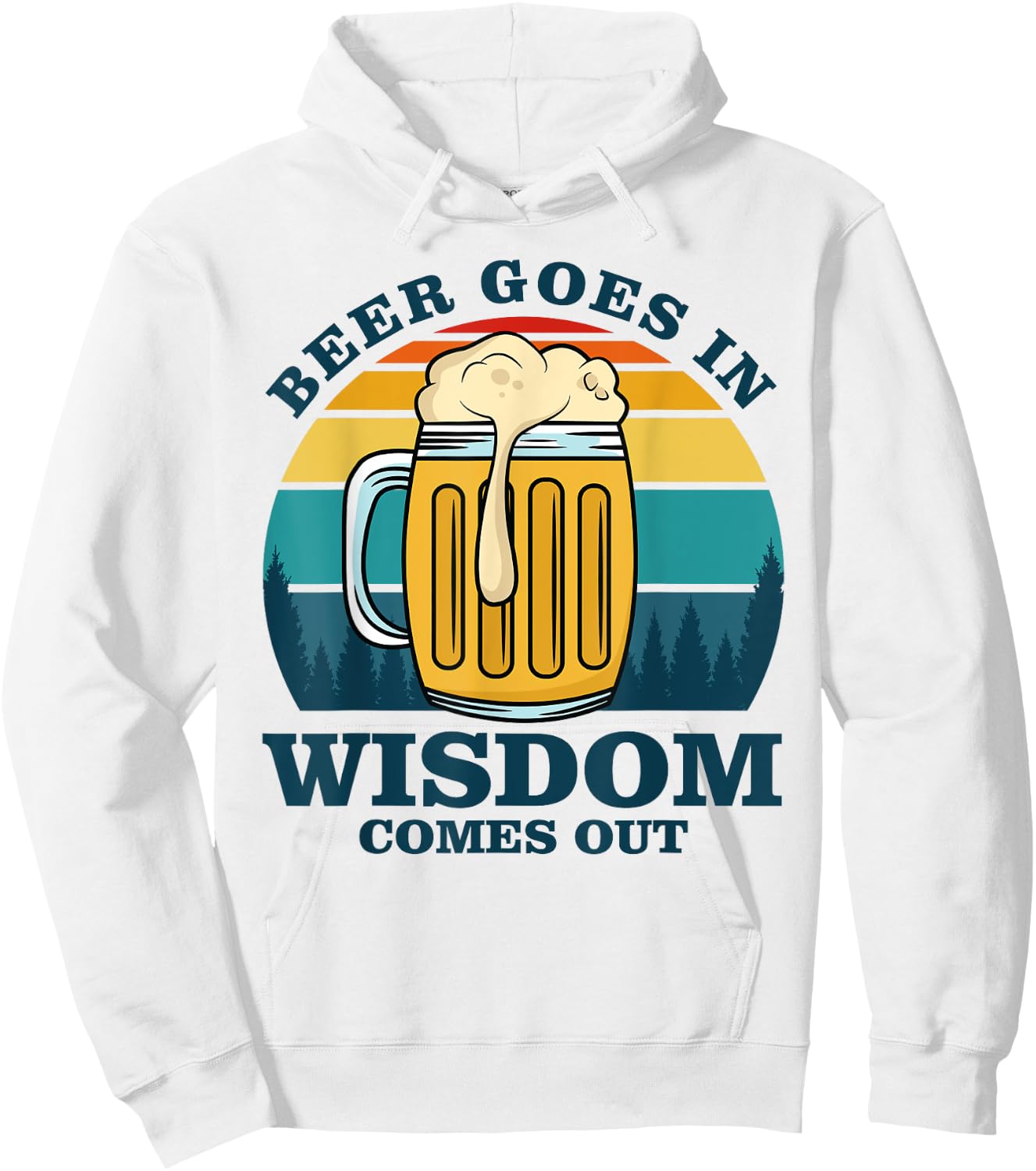 Beer Goes In Wisdom Comes Out Hoodie - Hoodie | White