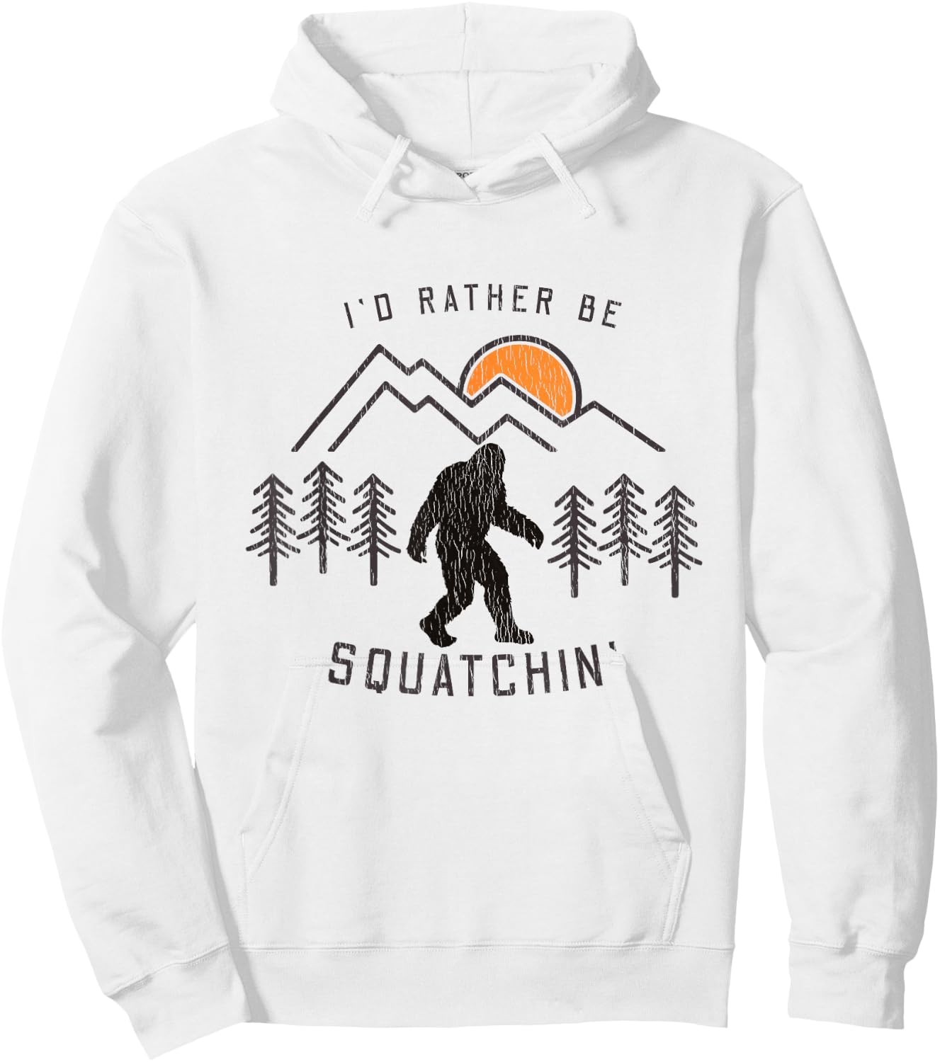 Sasquatch Meme - I'd Rather Be Squatchin - Bigfoot Fan Hoodie - Hoodie | White