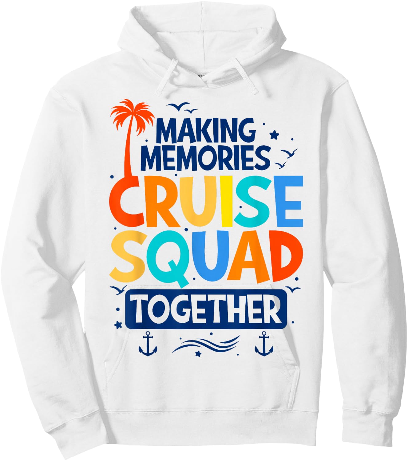 Cruise Squad 2024 Summer Matching Vacation Family Cruise Hoodie - Hoodie | White