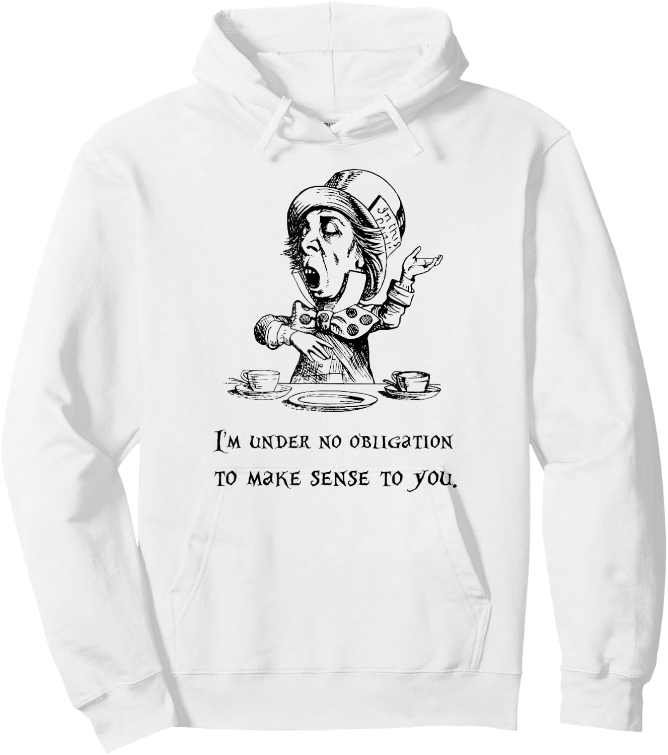 Mad Hatter Quote Hoodie - Hoodie | White