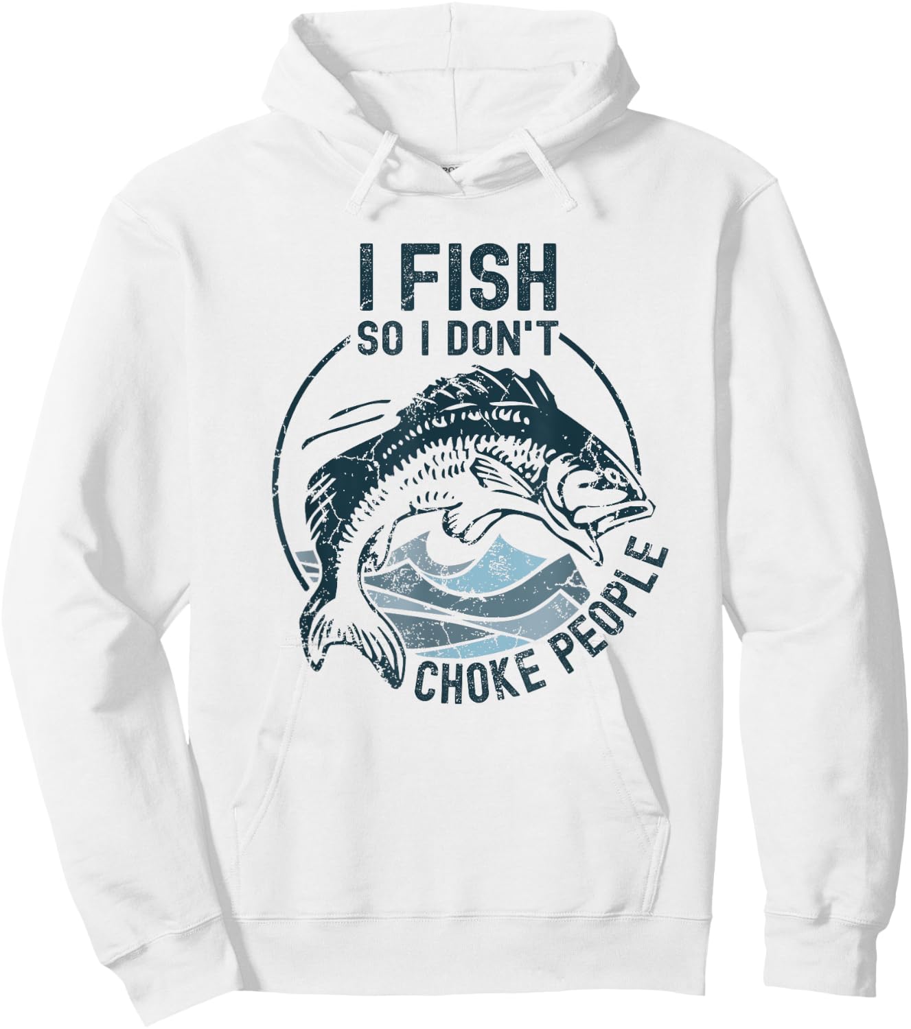 I Fish So I Don't Choke People Funny Sayings Fishing Hoodie - Hoodie | White