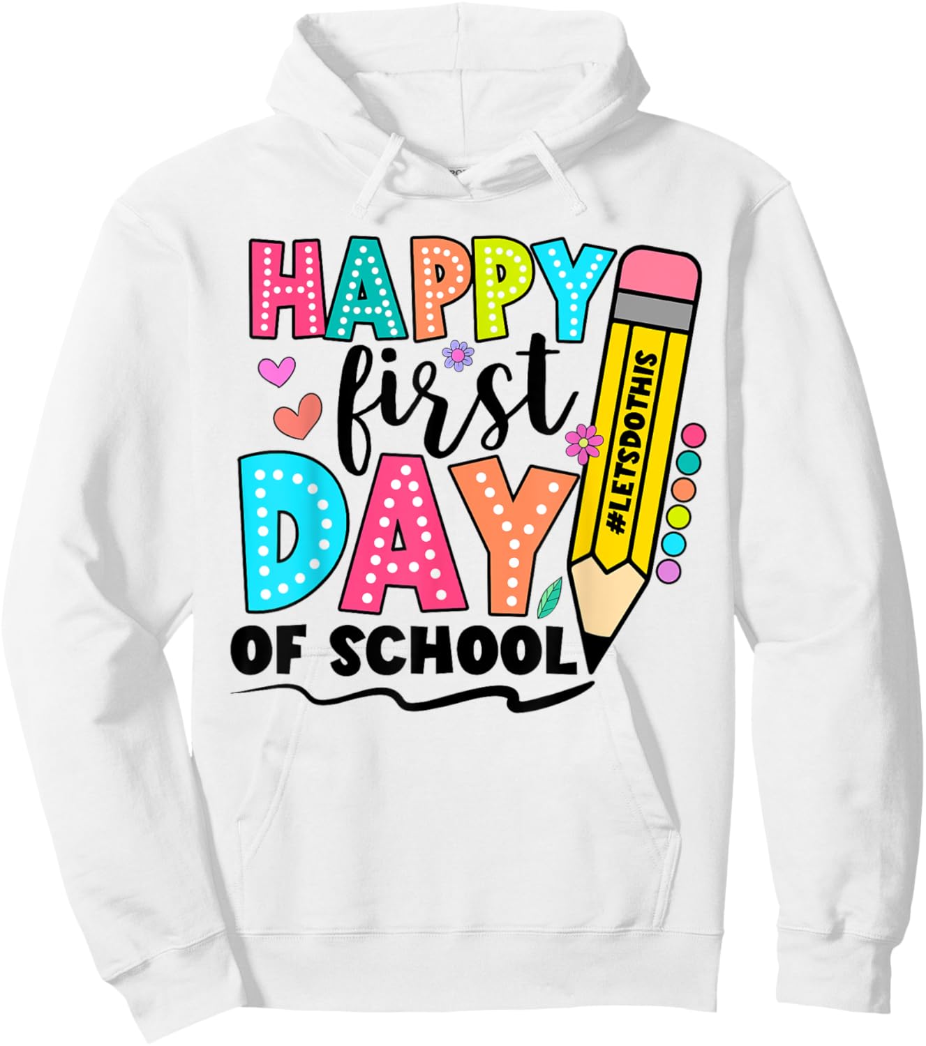 Happy First Day Of School Shirts For Teachers Girls Boys Hoodie - Hoodie | White