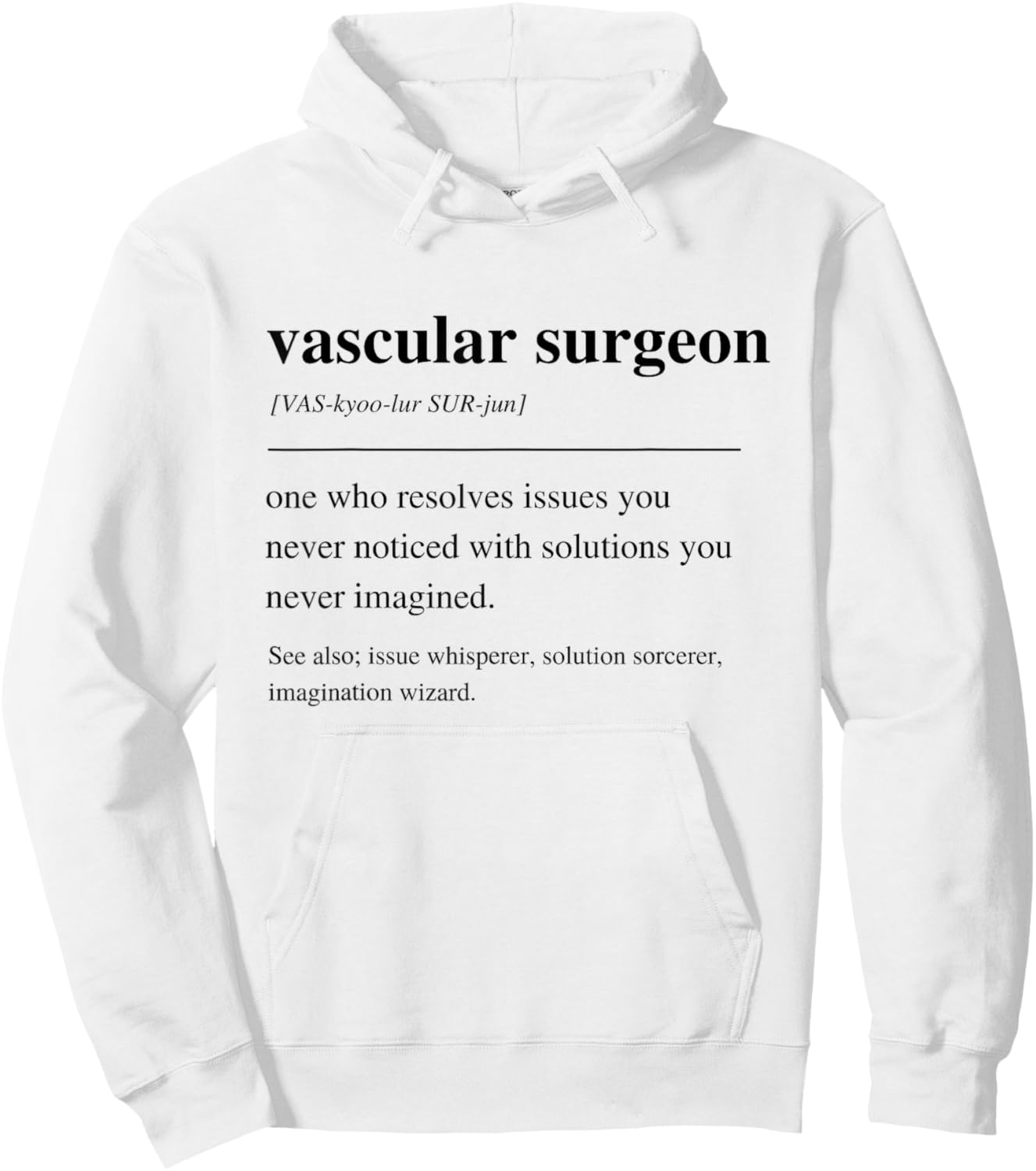 Vascular Surgeon Funny Definition Vascular Surgery Doctor Hoodie - Hoodie | White