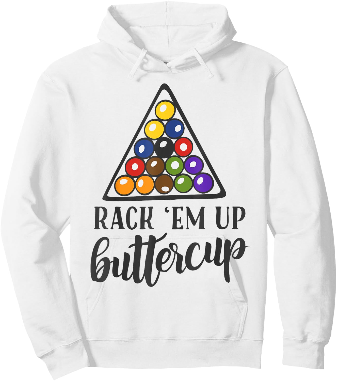 Rack em Up Buttercup Funny Men's Women's Pool Shooting Hoodie - Hoodie | White