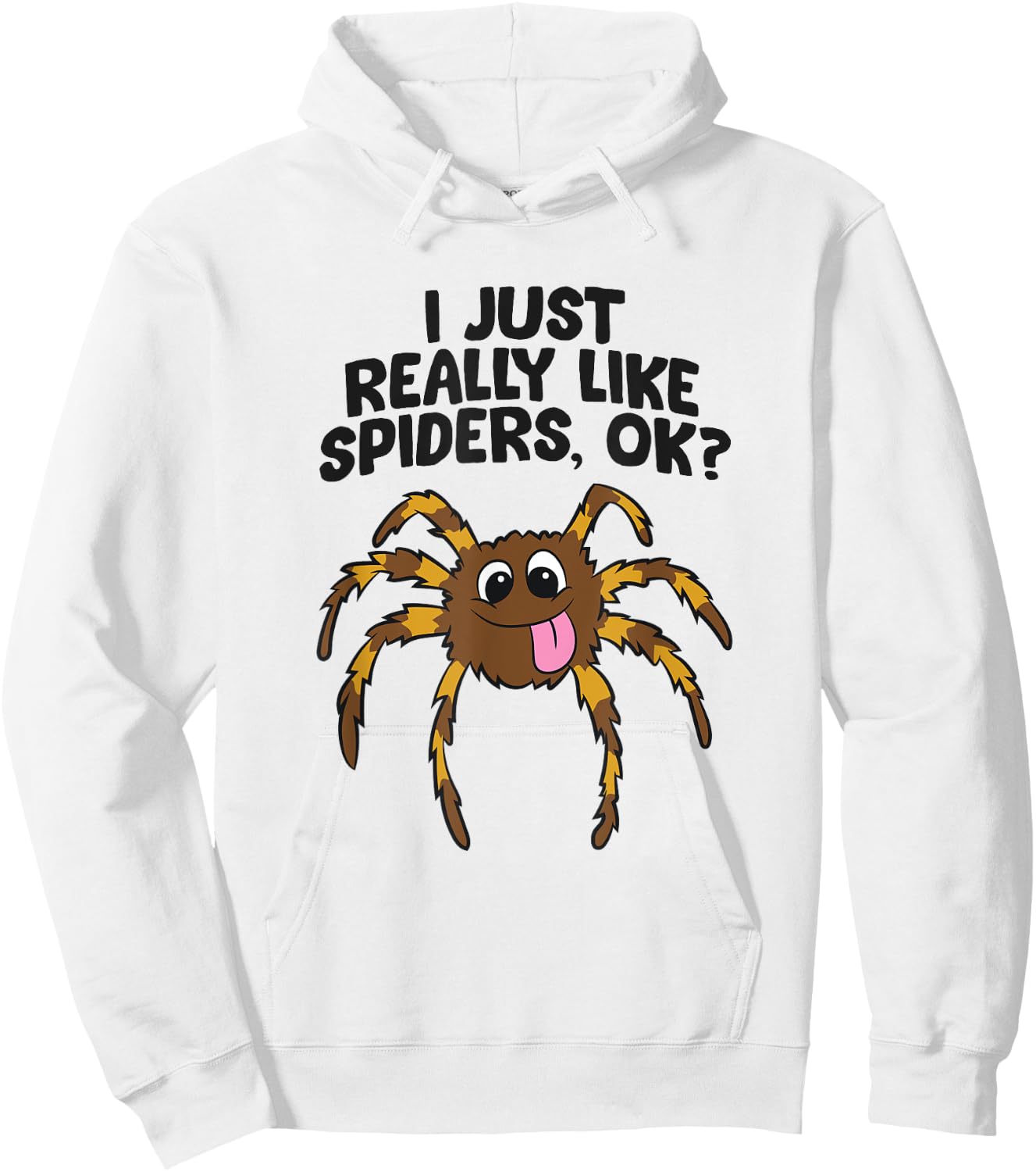 I Just Really Like Spiders, Ok? Love Spiders Hoodie - Hoodie | White