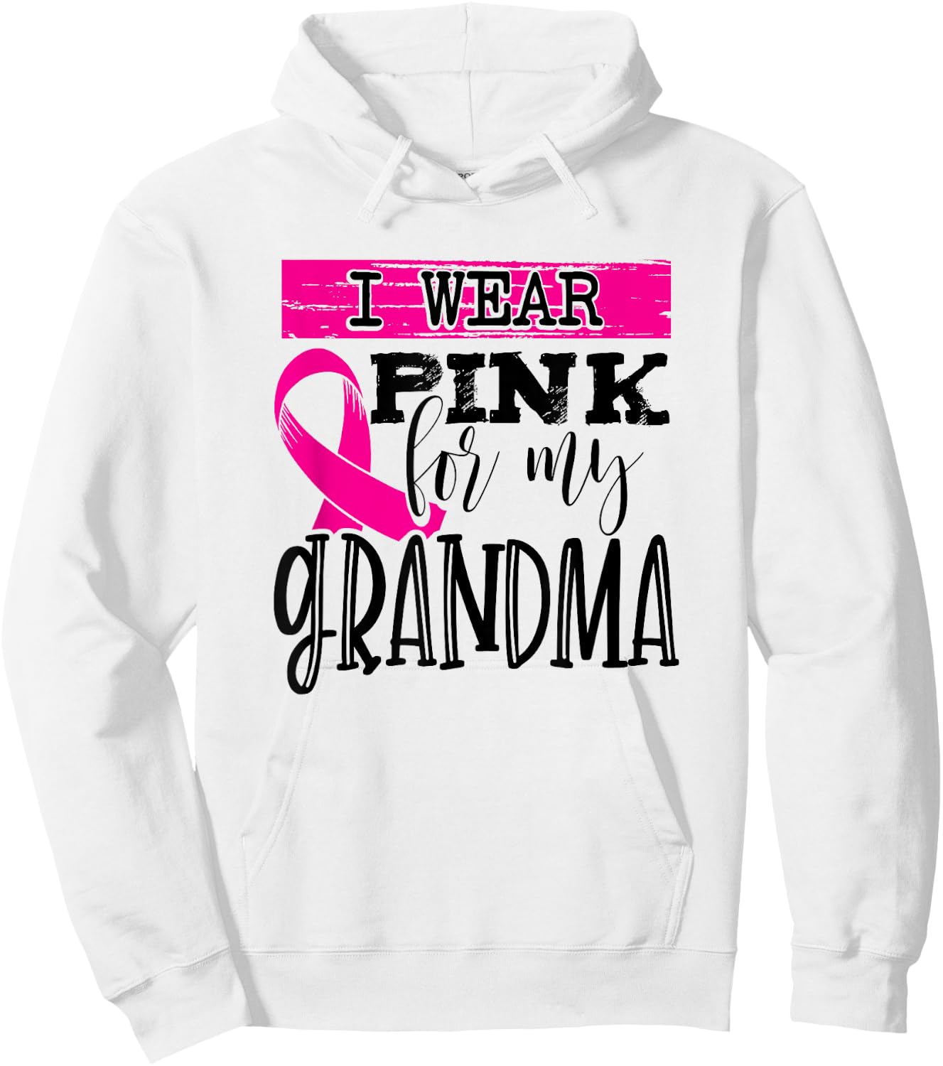 I Wear Pink for My Grandma - Breast Cancer Awareness Hoodie - Hoodie | White