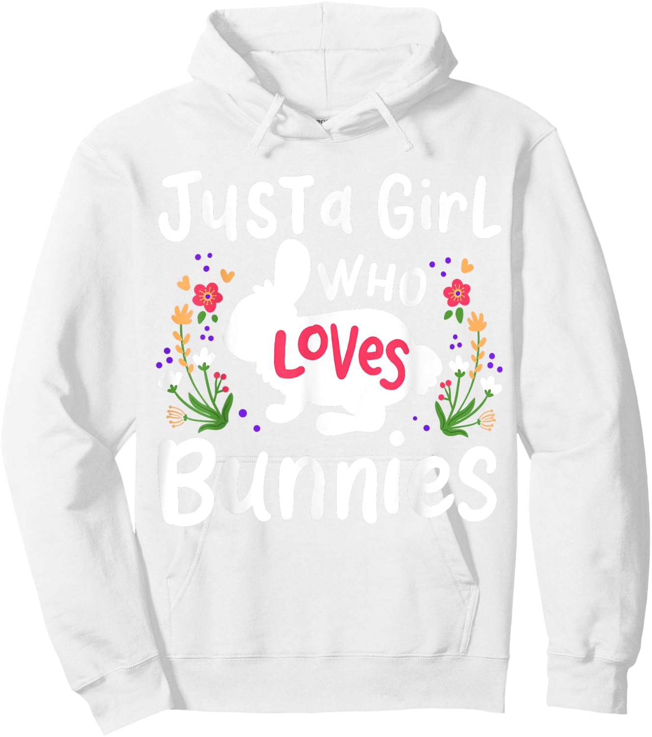 Bunny Just A Girl Who Loves Bunnies Cute Rabbit Lover Hoodie - Hoodie | White