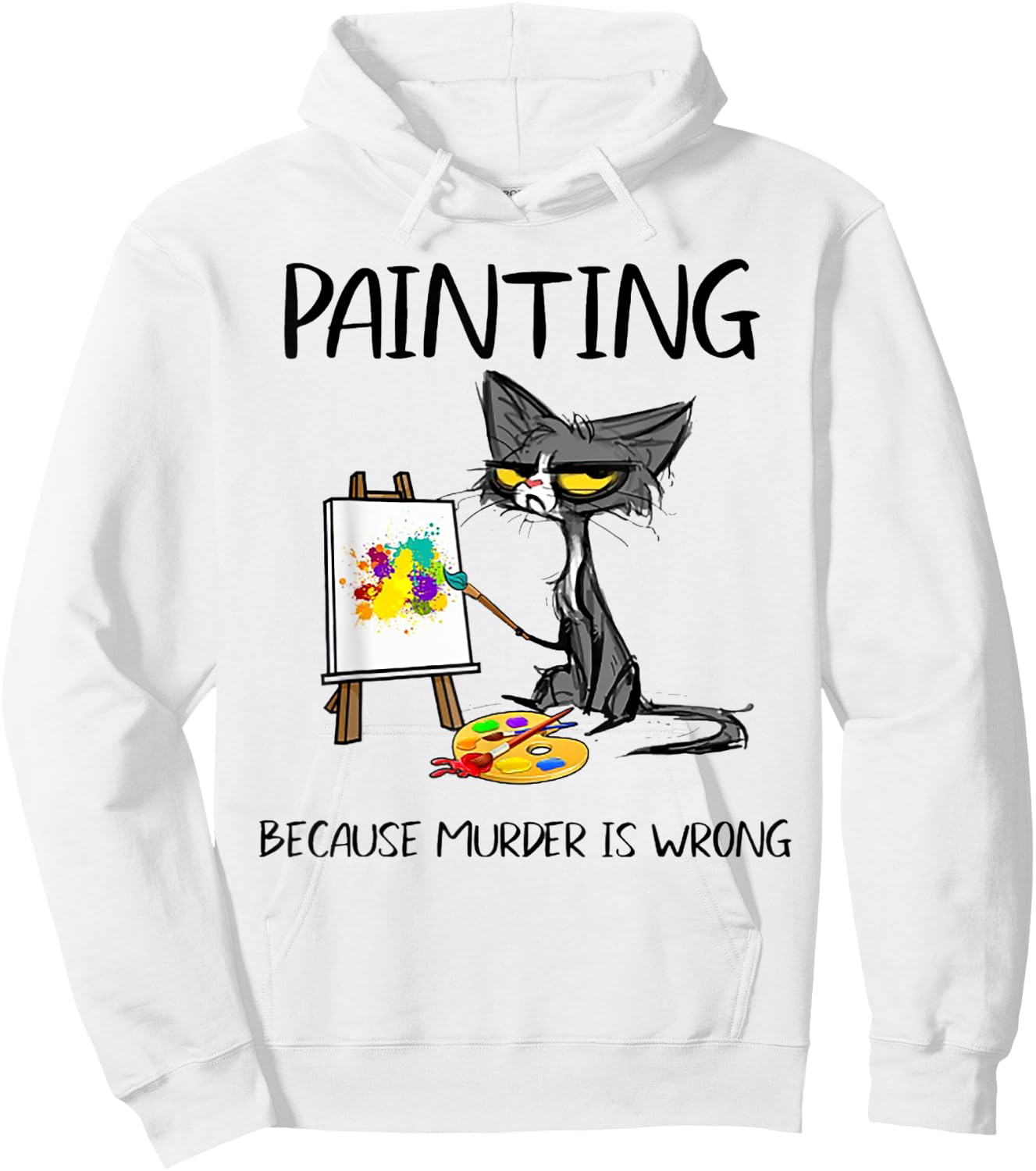 Painting Because Murder Is Wrong Cat Men Women Hoodie - Hoodie | White