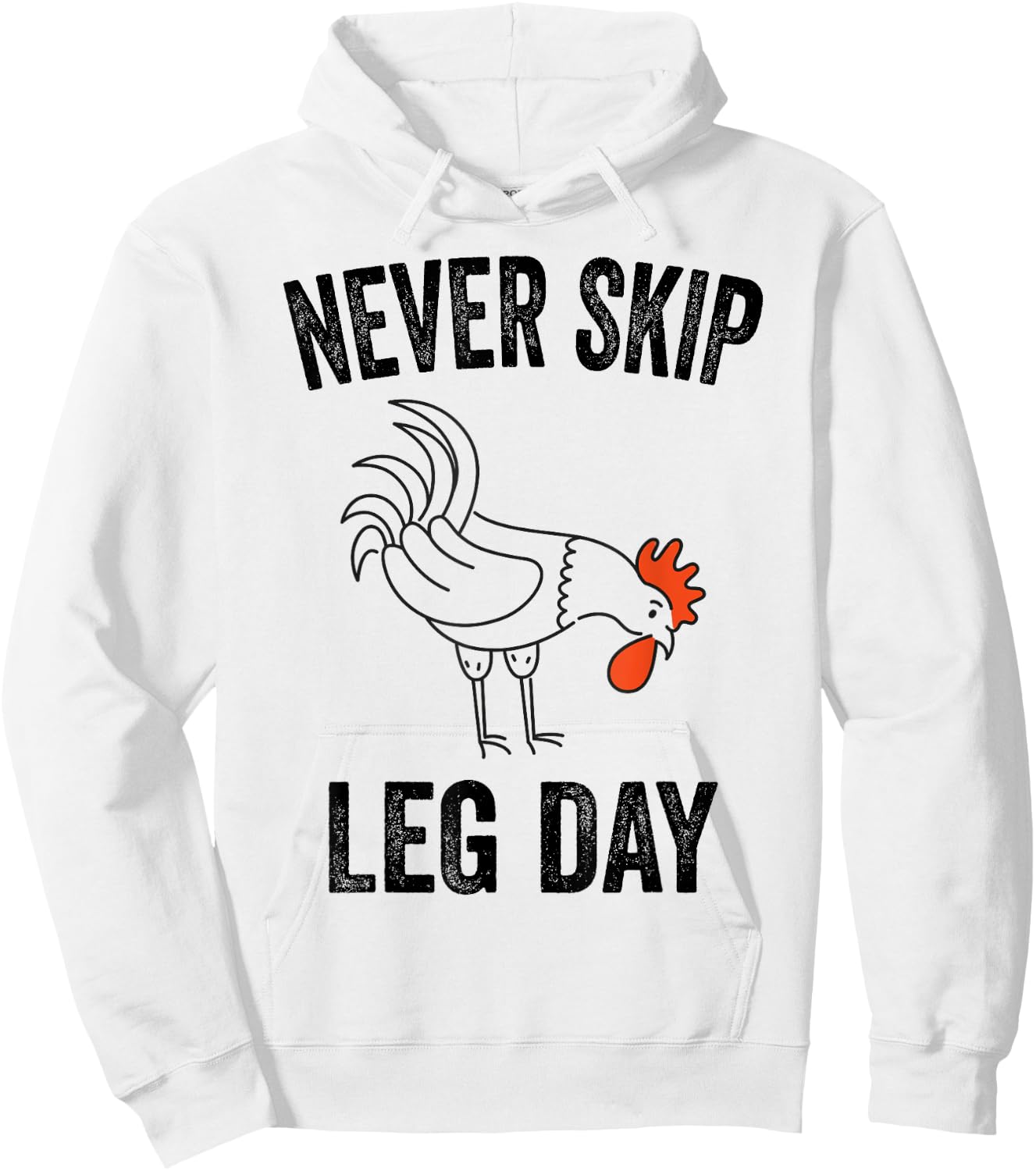 Never Skip Leg Day Funny Gym Workout Legs Muscles Chicken Hoodie - Hoodie | White