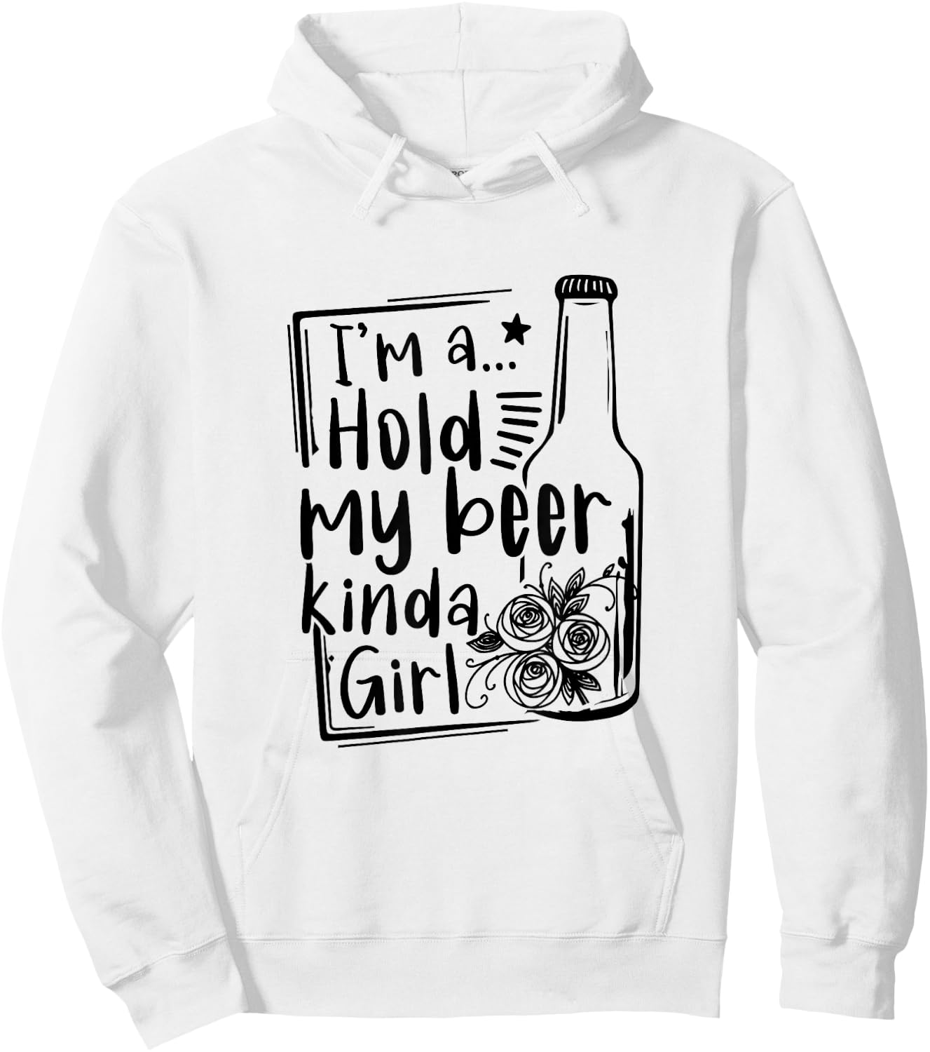 I'm A Hold My Beer Kinda Girl Funny Beer Lover Beer Drinker Hoodie - Hoodie | White