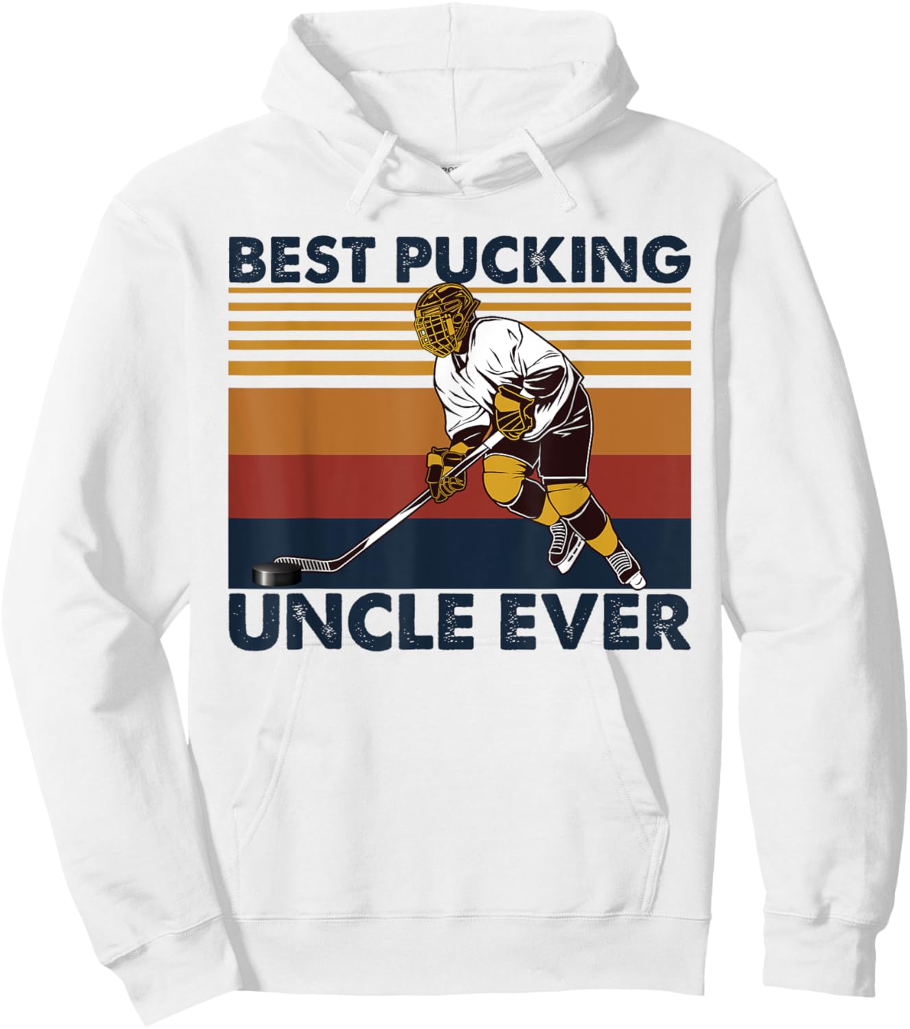Best Pucking Uncle Ever Funny Hockey Uncle Saying Hoodie - Hoodie | White