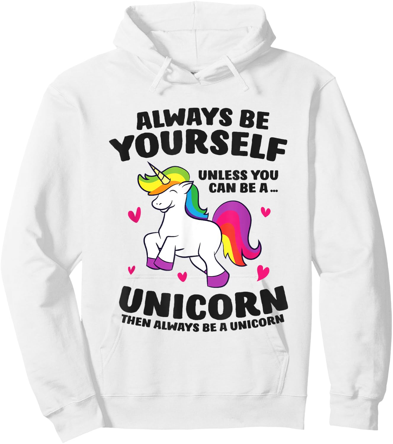 Funny Unicorn Always Be Yourself Unless You Can Be A Unicorn Hoodie - Hoodie | White
