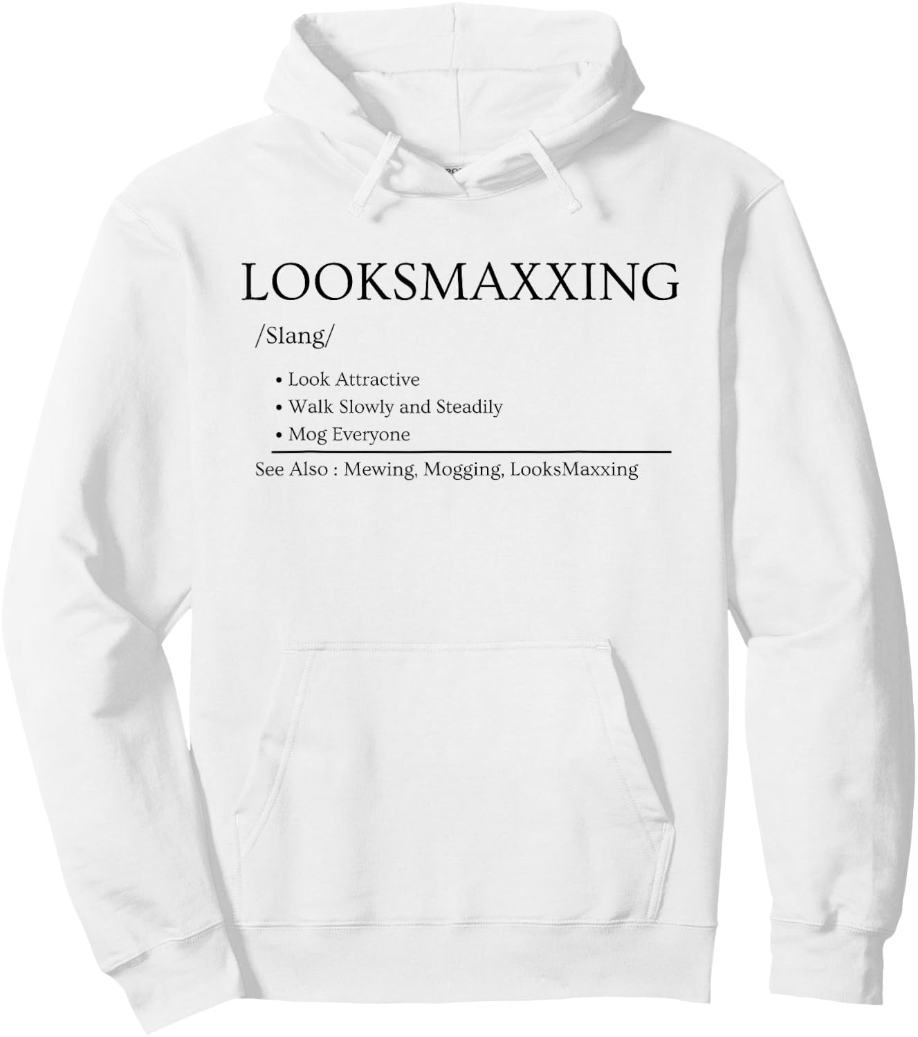 Looksmaxxing Definition Funny Mogging Meme Hoodie - Hoodie | White