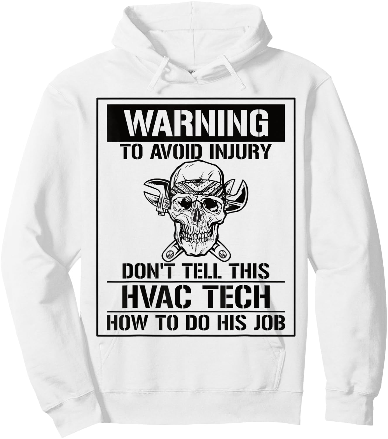 Don't Tell This HVAC Tech How To Do His Job HVAC Technician Hoodie - Hoodie | White