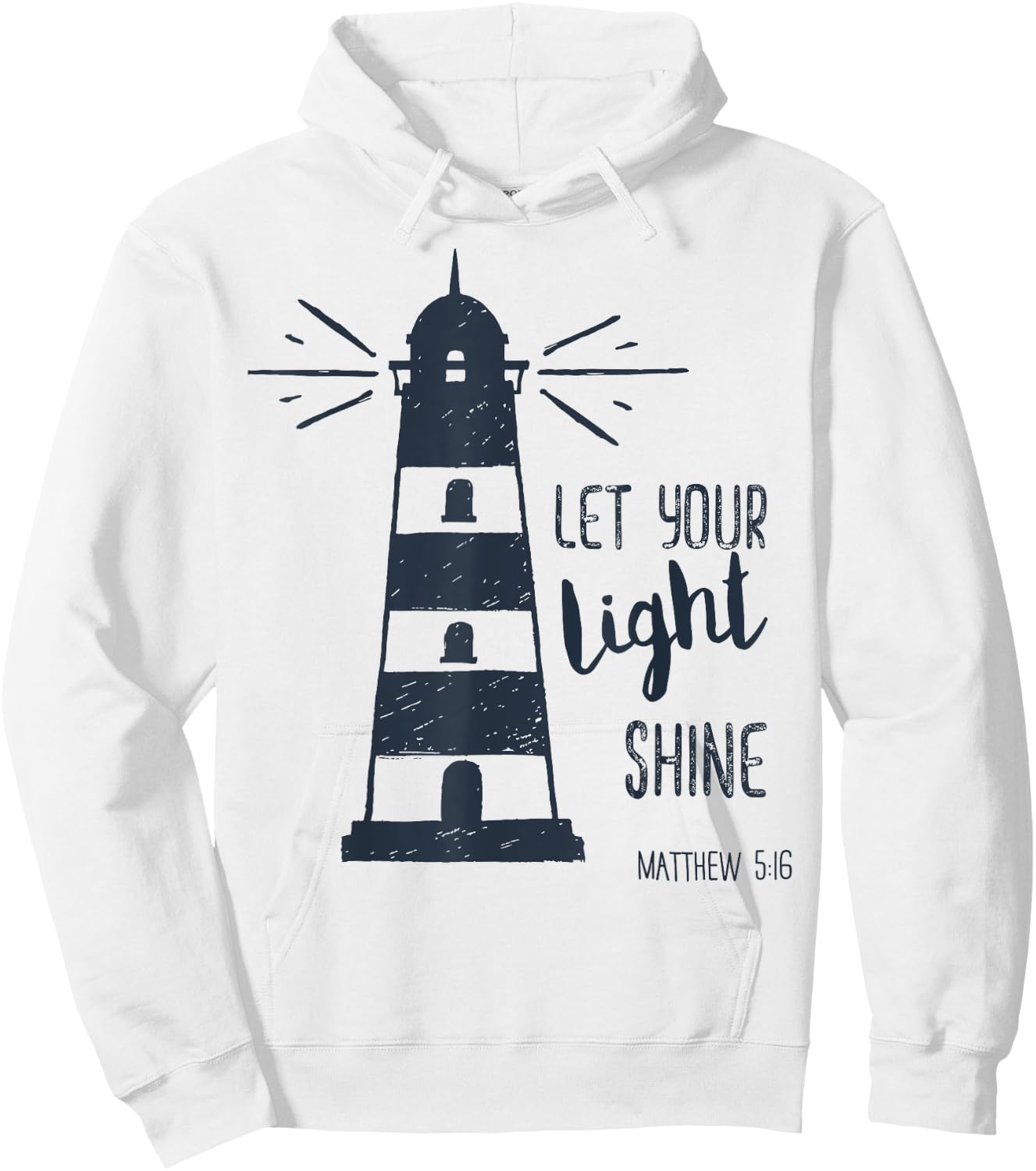 Let Your Light Shine Matthew 5:16 Lighthouse Scripture Verse Hoodie - Hoodie | White