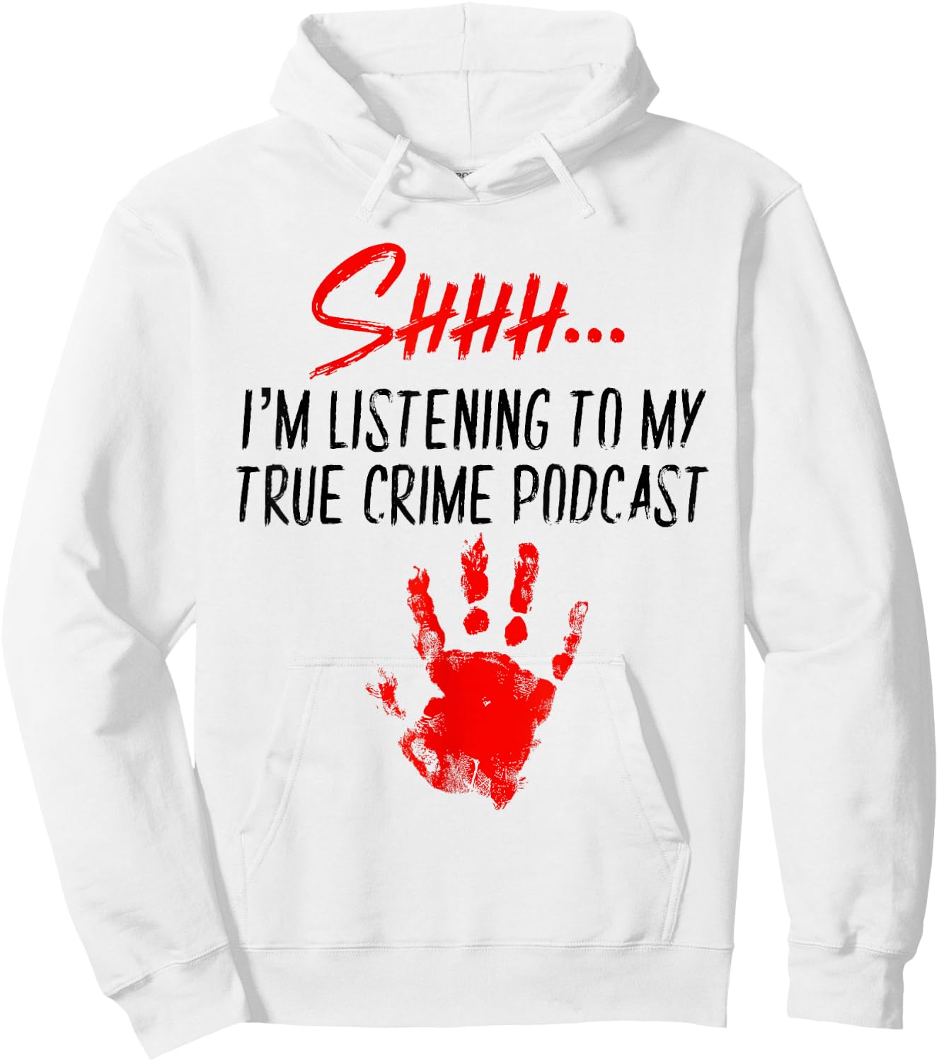 Murder Podcast Gifts True Crime Obsessed Serial Killer Fan Hoodie - Hoodie | White