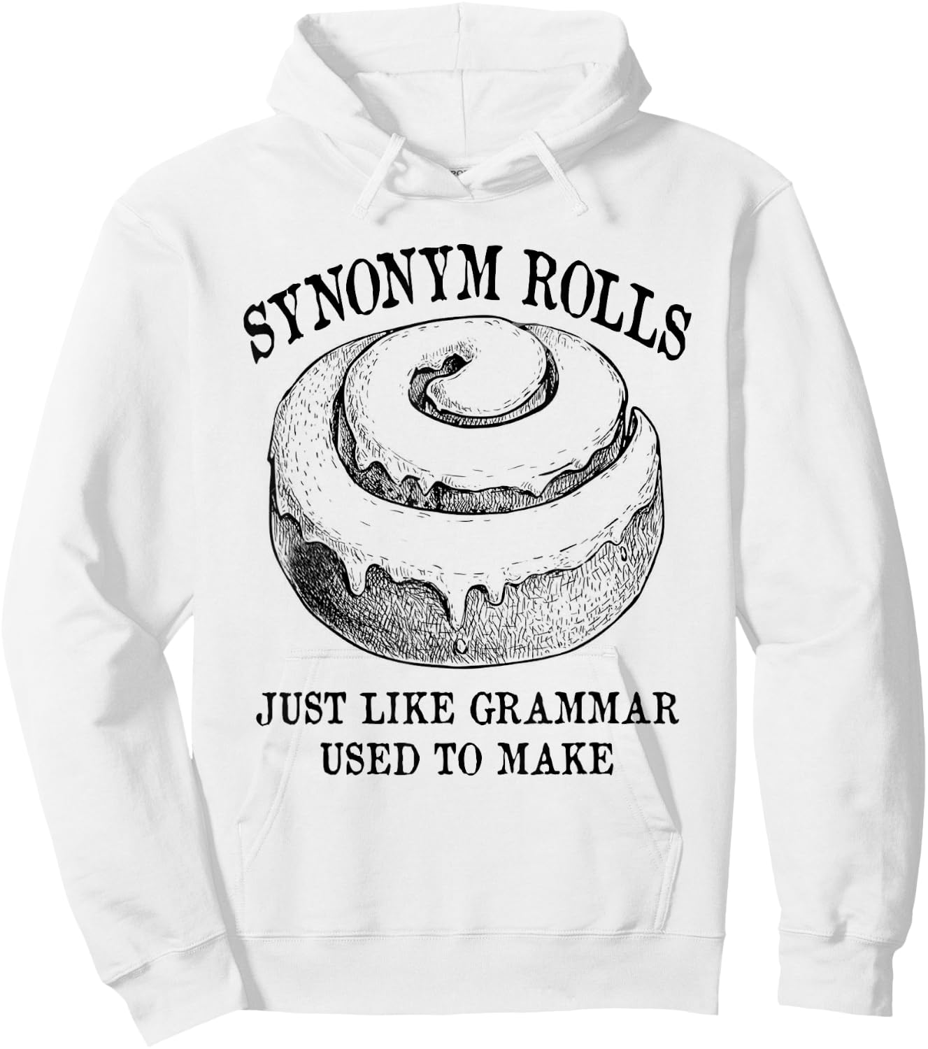 Classic Synonym Rolls Just Like Grammar Used To Make Hoodie - Hoodie | White