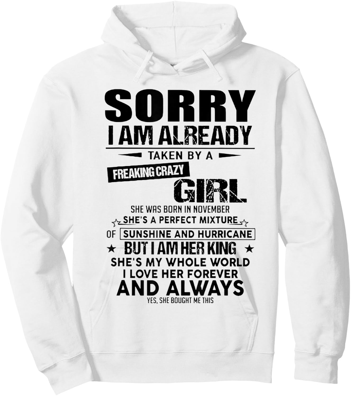 Sorry I Am Already Taken By A Freaking Crazy Girl November Hoodie - Hoodie | White