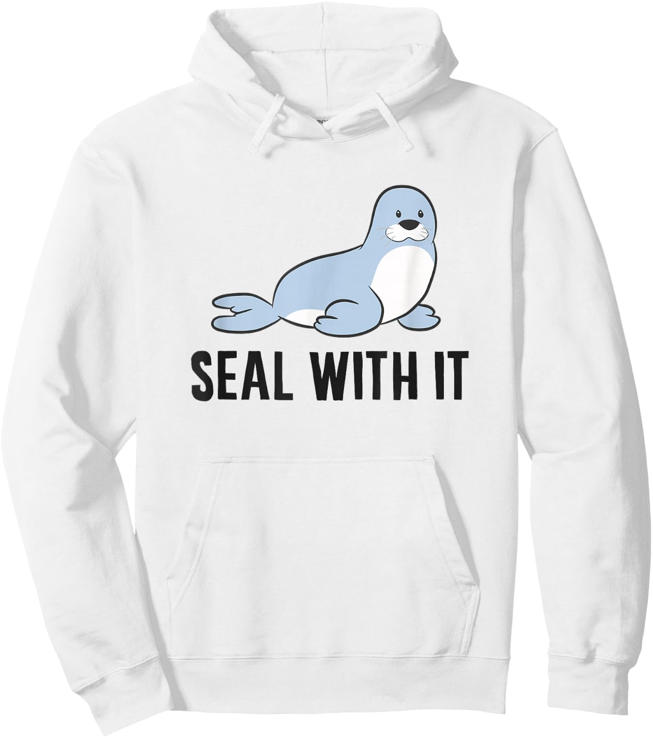 Funny Sea Lion Pun Seal With It Cute Sea Lion Hoodie - Hoodie | White