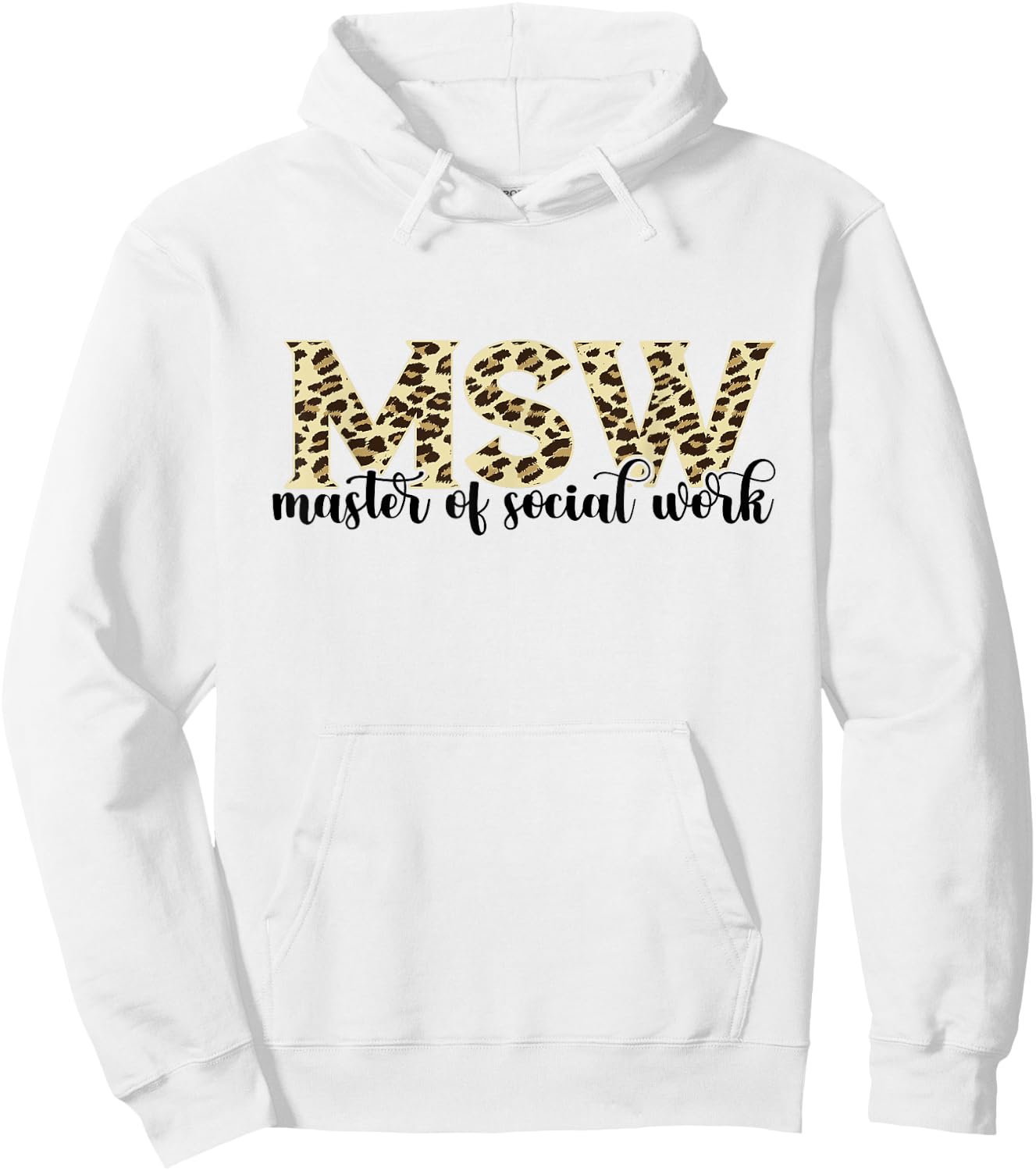 MSW Leopard Master Of Social Work Social Worker Hoodie - Hoodie | White