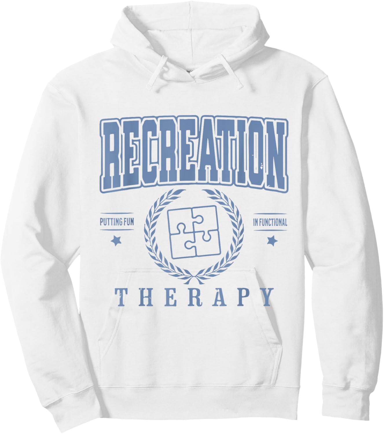 Funny Recreation Therapy Putting Fun In Functional Women Men Hoodie - Hoodie | White