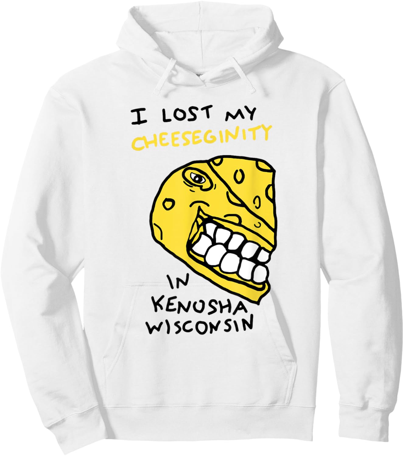 I Lost My Cheeseginity In Kenosha Wisconsin, Meme Funny Hoodie - Hoodie | White