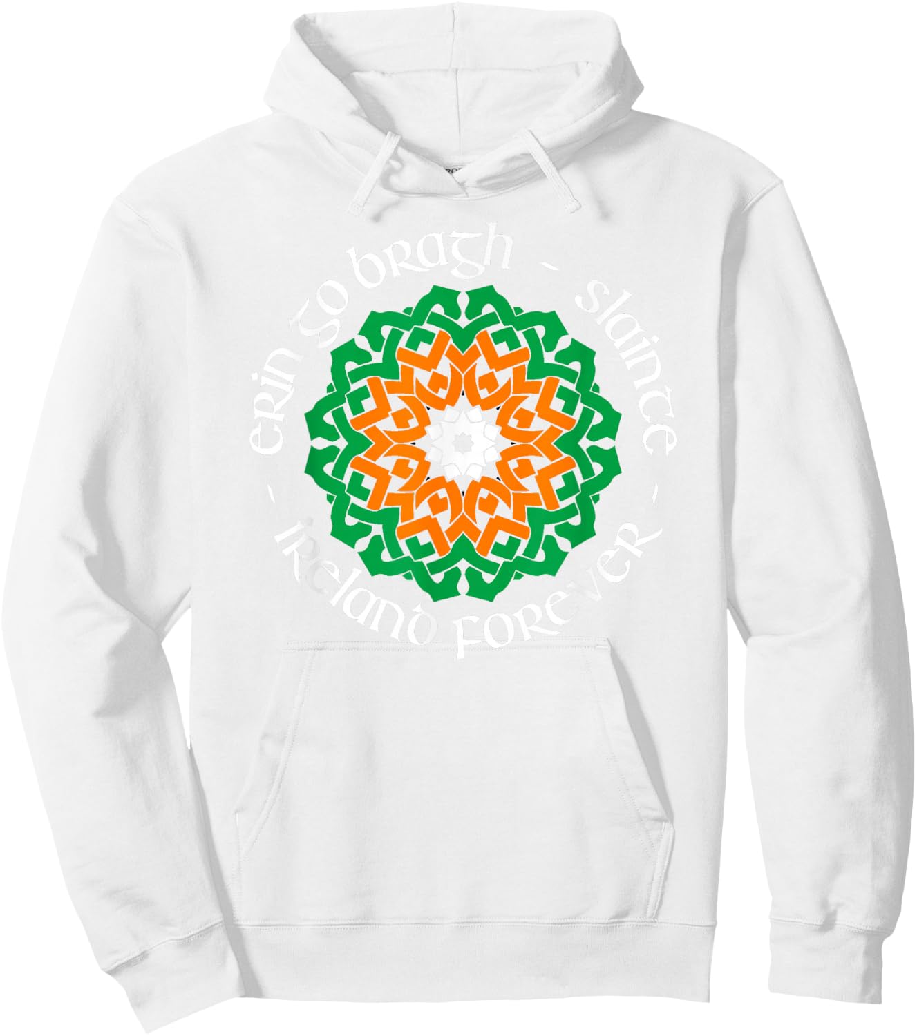 Ireland Forever - Erin Go Bragh - Slainte Hoodie - Hoodie | White