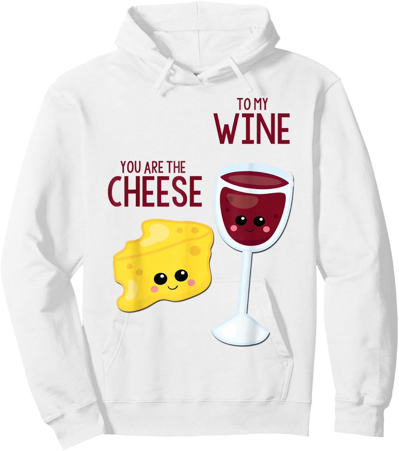 You Are The Cheese To My Wine Best Friend Valentine's Day Hoodie - Hoodie | White