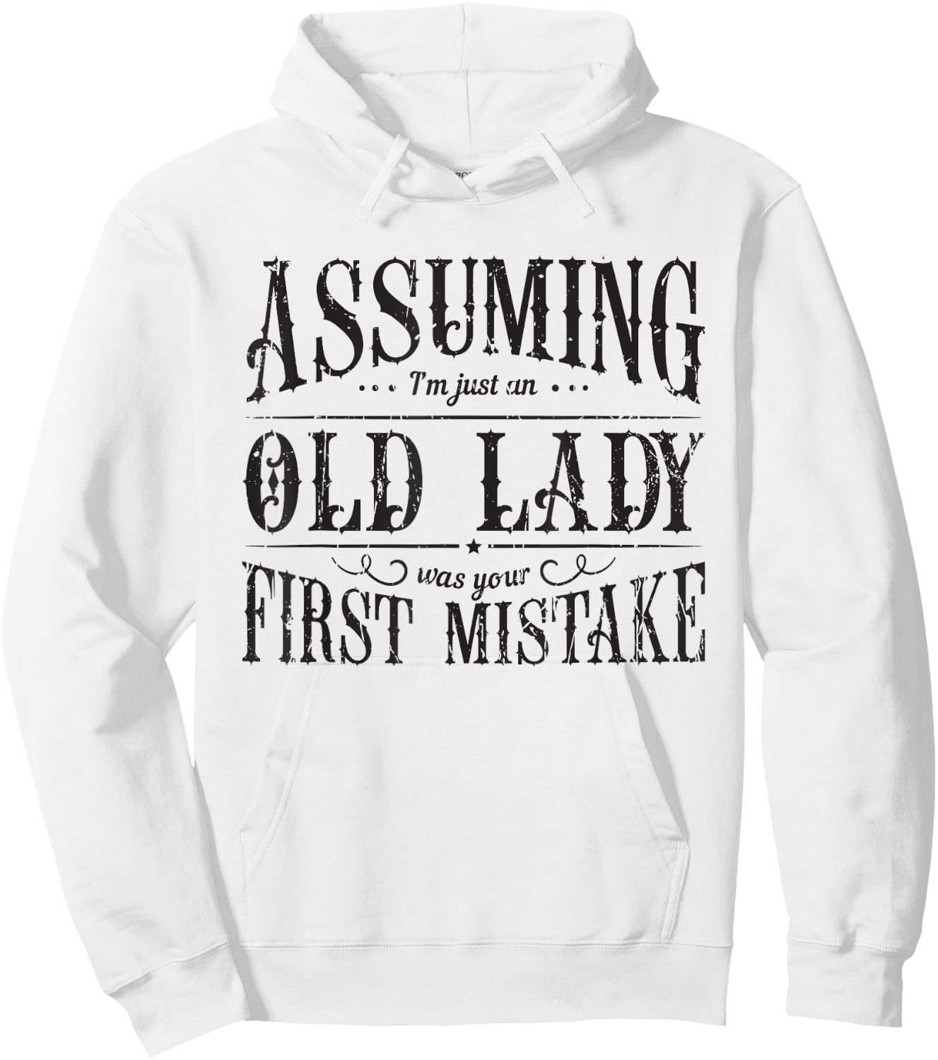 Assuming I'm just an Old Lady was your mistake - Assumption Hoodie - Hoodie | White