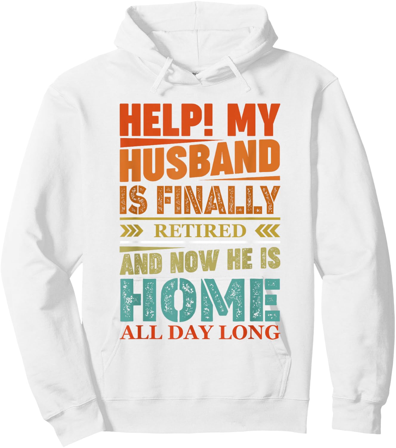 Funny Retired Husband Retirement Quote For A Wife Hoodie - Hoodie | White