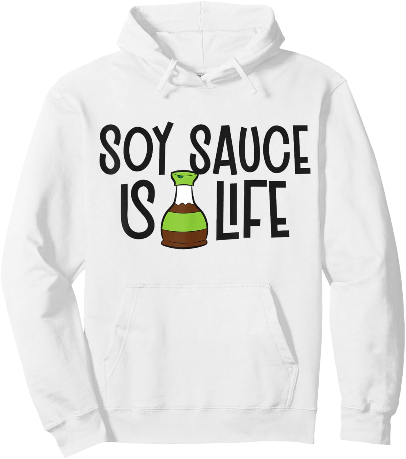 Soy Sauce Is Life Asian Food Funny Soy Sauce Hoodie - Hoodie | White