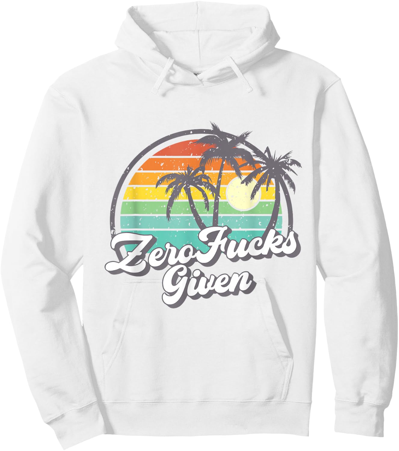 Zero Fucks Given Retro Sunset Palm Trees Funny Hoodie - Hoodie | White