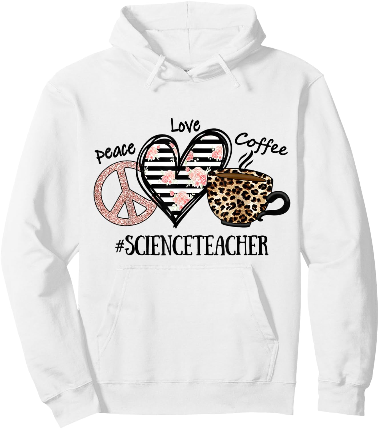 Peace Love Coffee Science Teacher Hoodie - Hoodie | White
