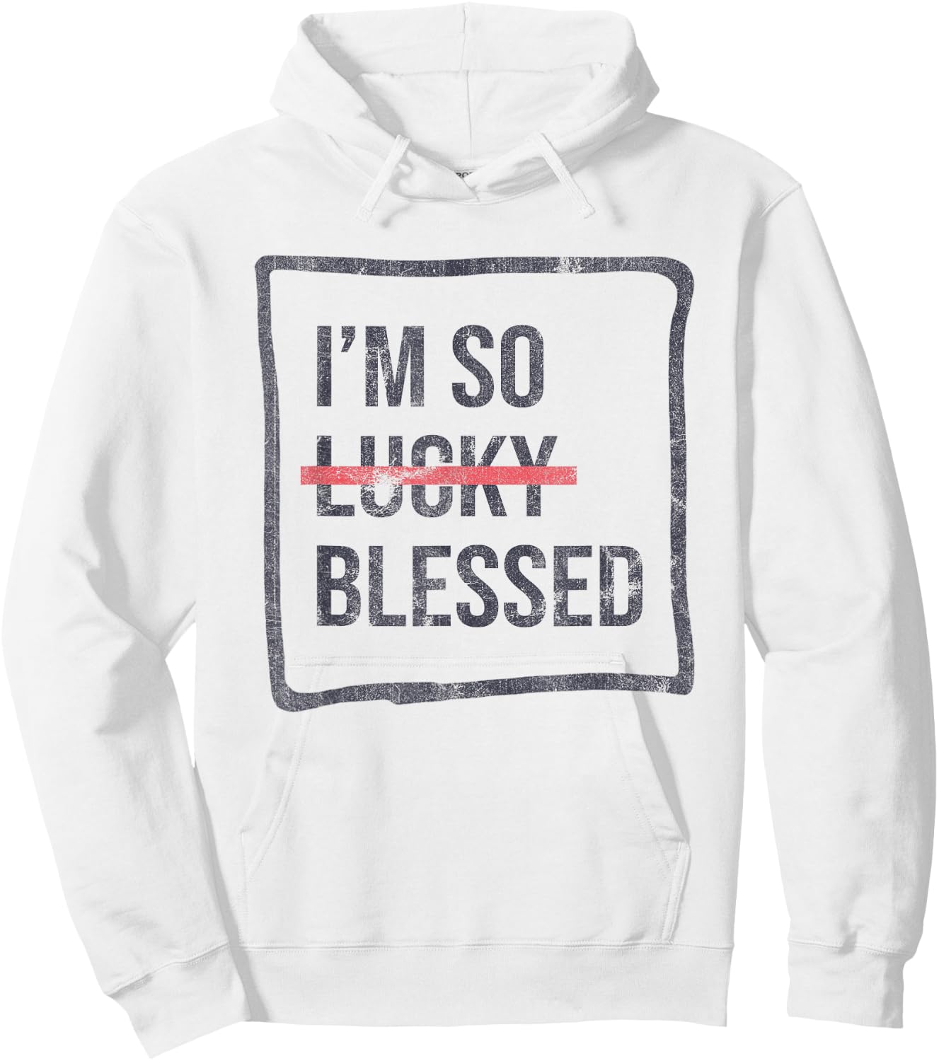 I'm So Lucky Blessed Funny Christian Faith Hoodie - Hoodie | White