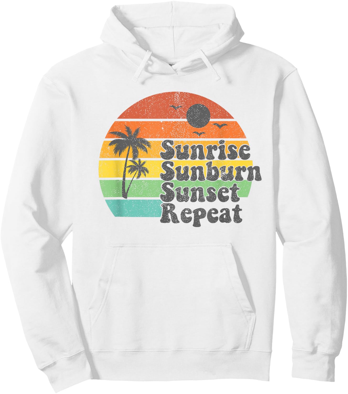 Sunrise Sunburn Sunset Repeat Vacation Summer Gift Hoodie - Hoodie | White