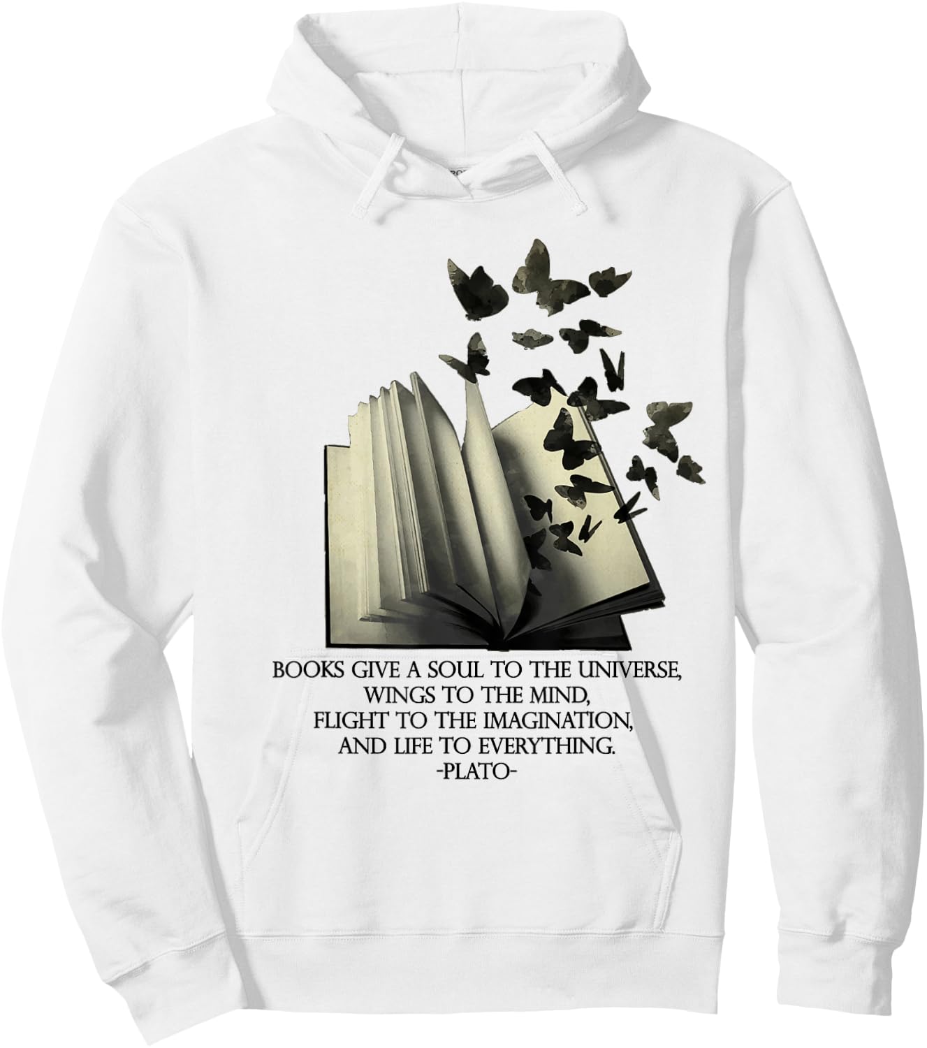 PLATO books give a soul to the universe quote, inspiring art Hoodie - Hoodie | White