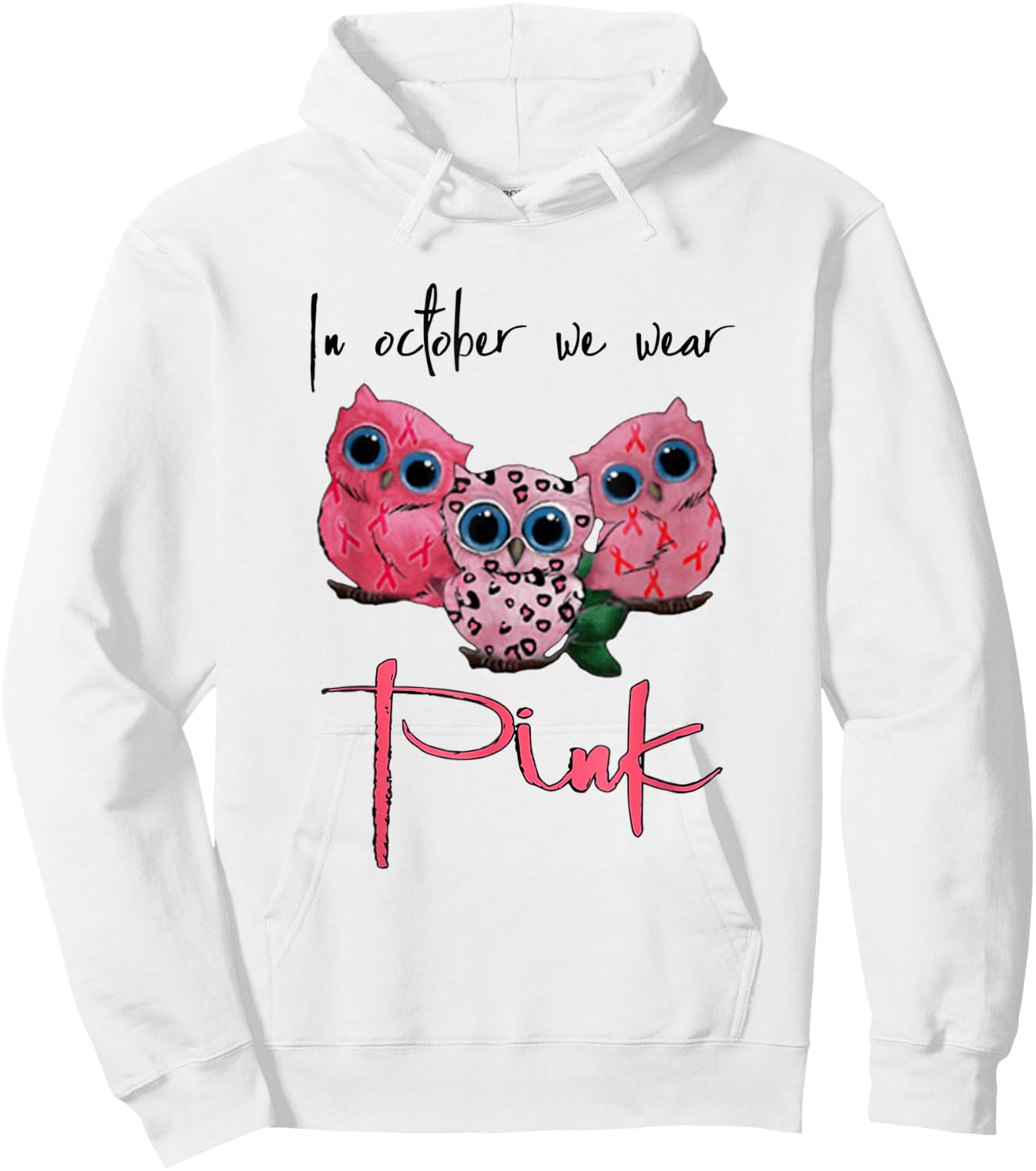 Owl Breast Cancer Awareness In October We Wear Pink Funny Hoodie - Hoodie | White