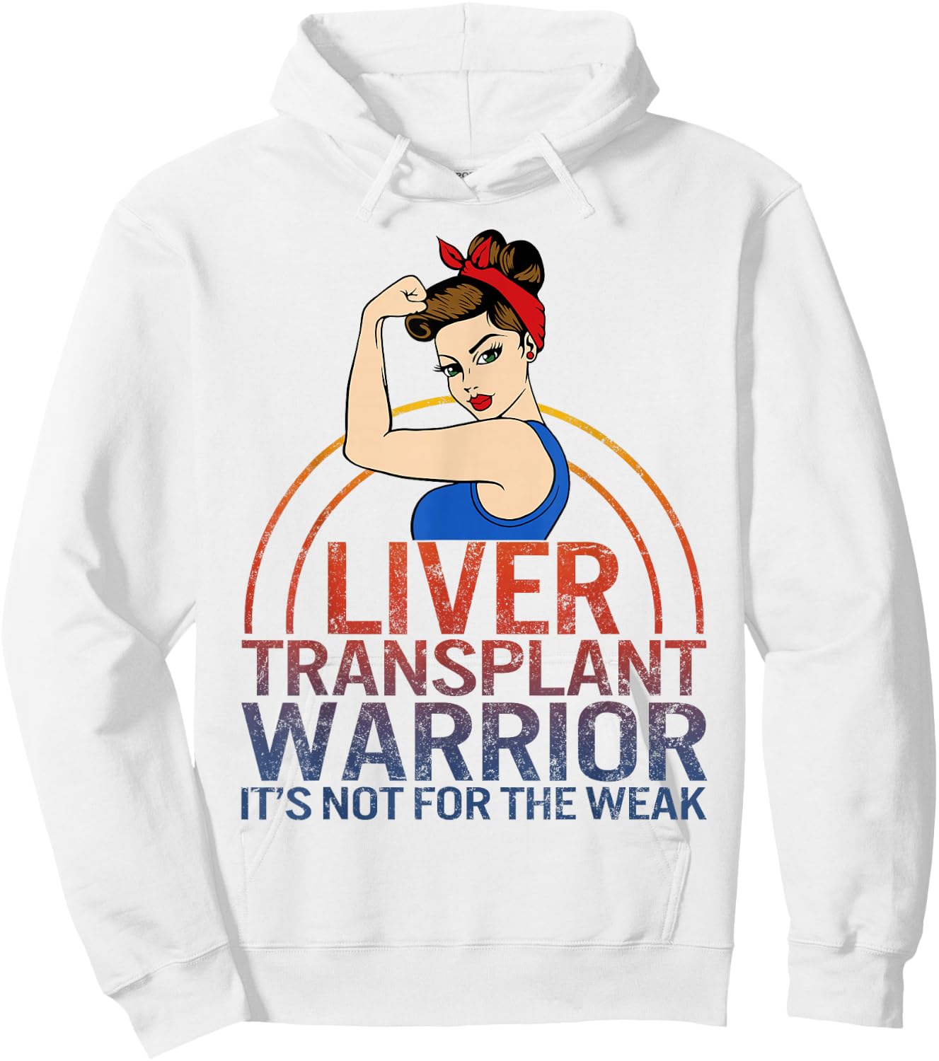 Liver Transplant Warrior It's Not For The Weak Strong Woman Hoodie - Hoodie | White