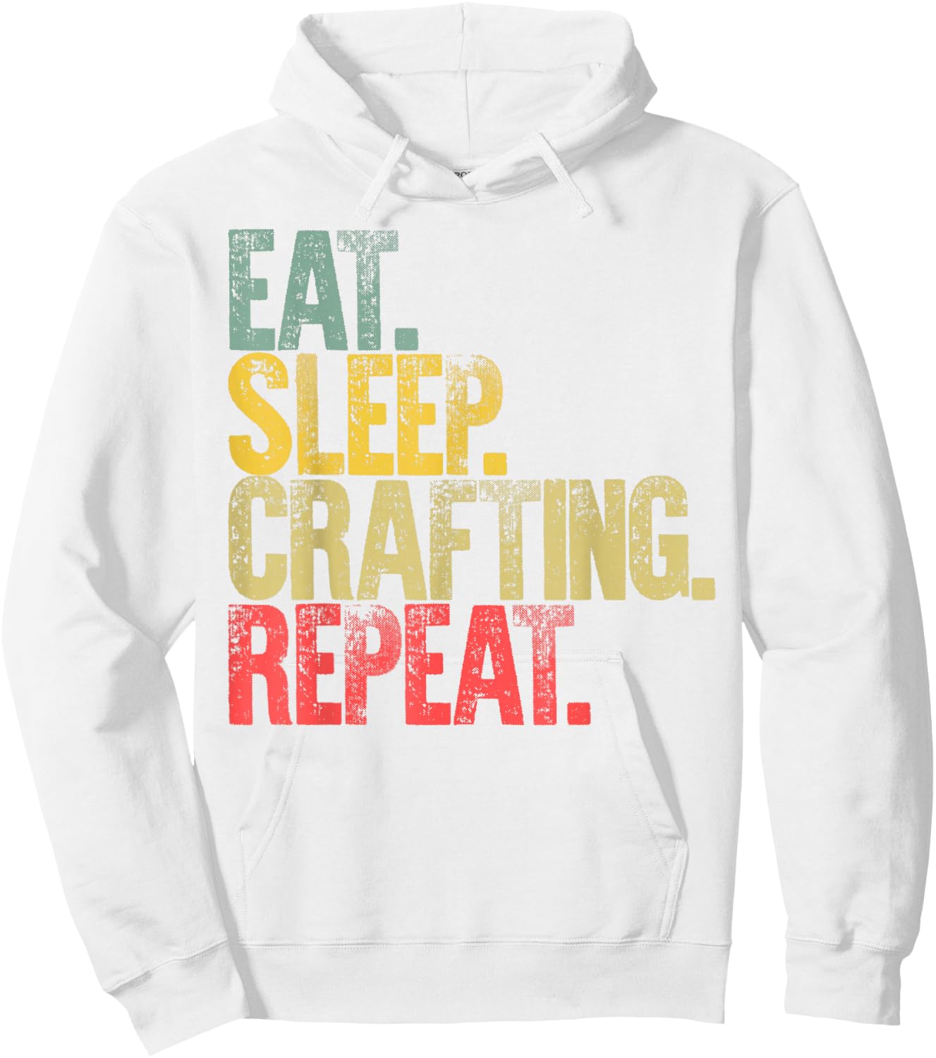 Eat Sleep Repeat Eat Sleep Crafting Repeat Hoodie - Hoodie | White