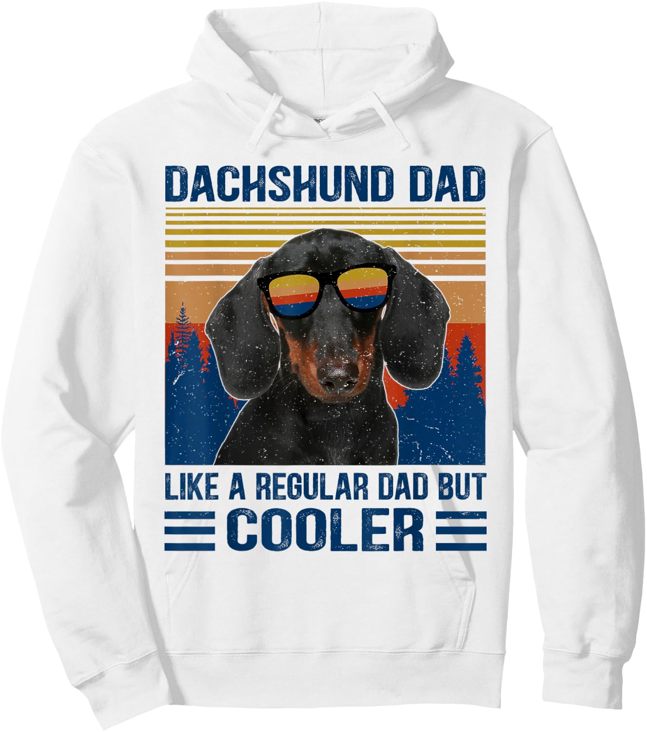 Vintage Dachshund Dad Like A Regular Dad But Cooler Funny Hoodie - Hoodie | White