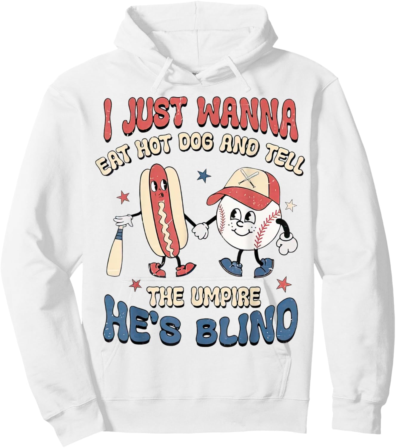 Retro I Just Wanna Eat Hot Dogs & Tell The Umpire He's Blind Hoodie - Hoodie | White