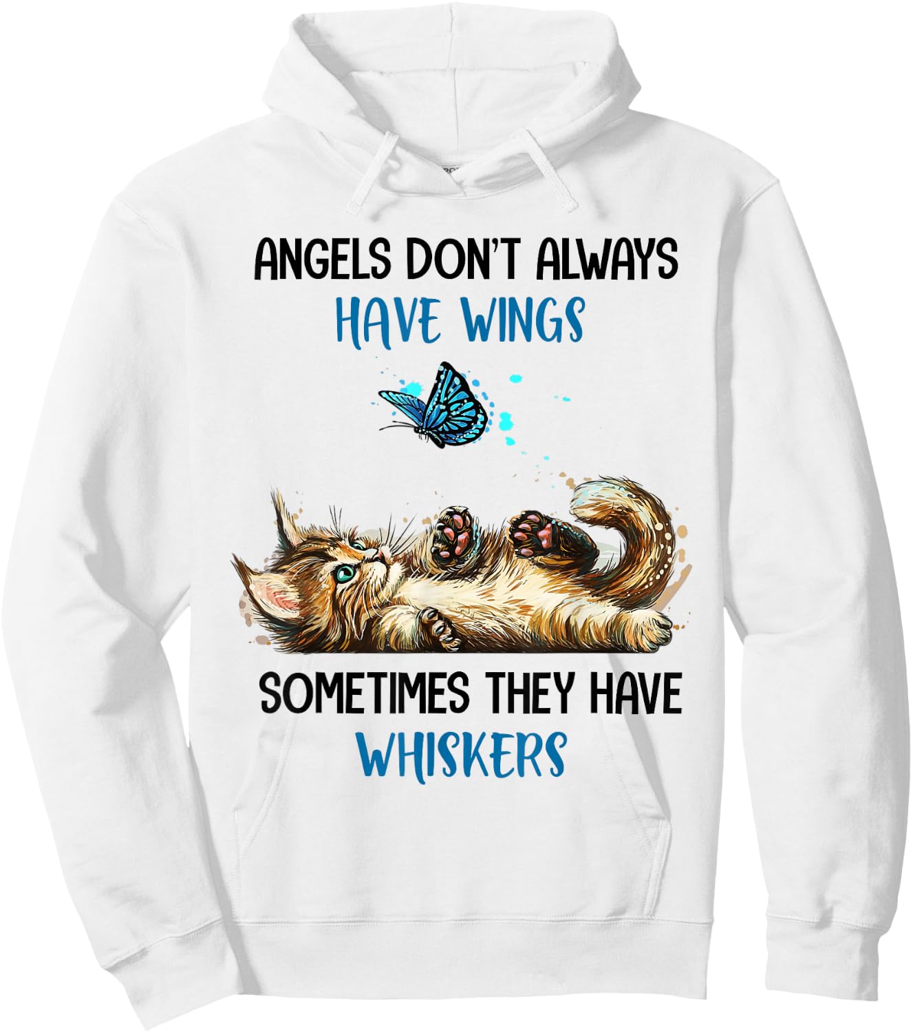 Angels Don't Always Have Wings They Have Whiskers Cat Hoodie - Hoodie | White