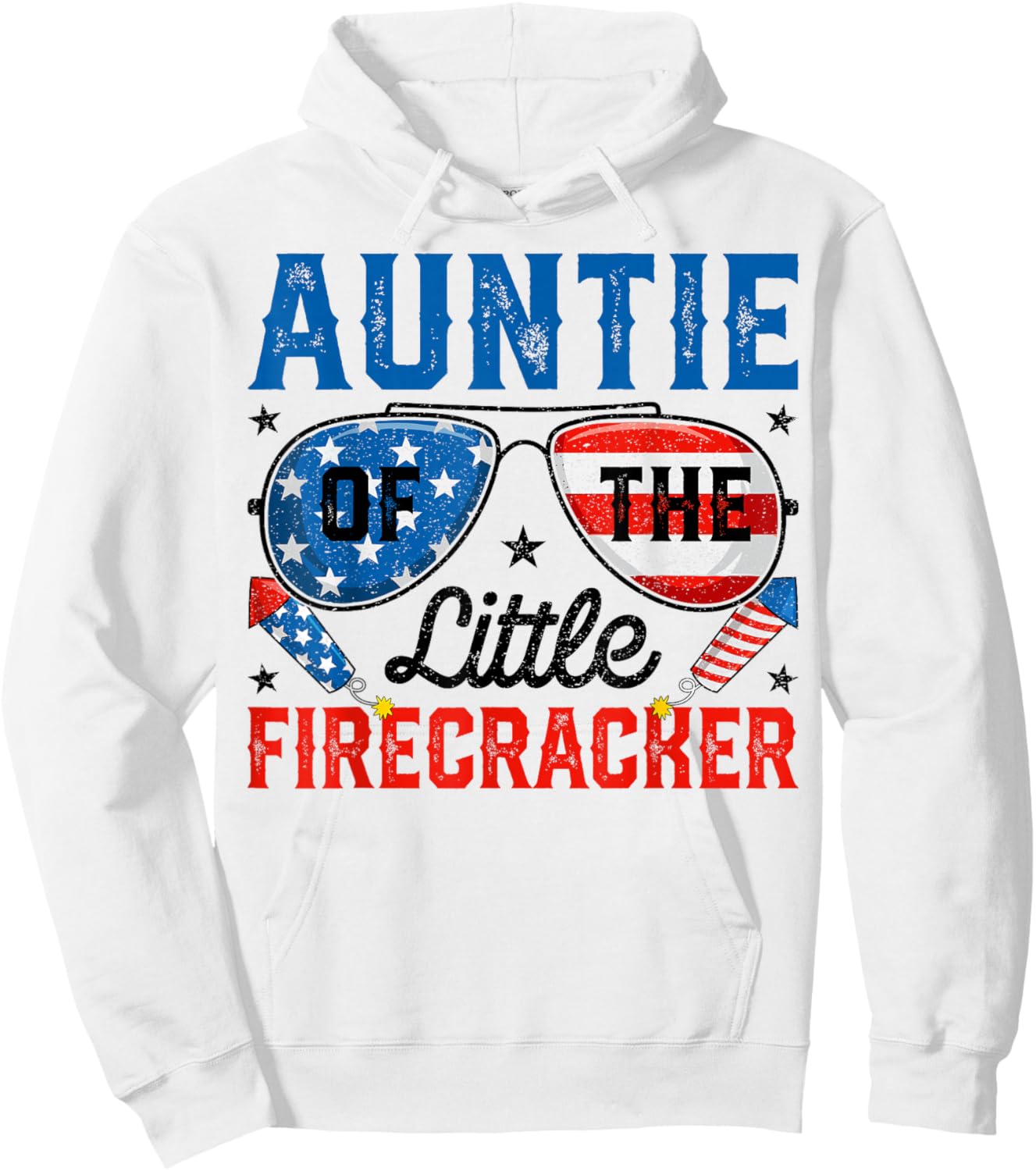 4th of July Birthday Aunt Auntie Of The Little Firecracker Hoodie - Hoodie | White