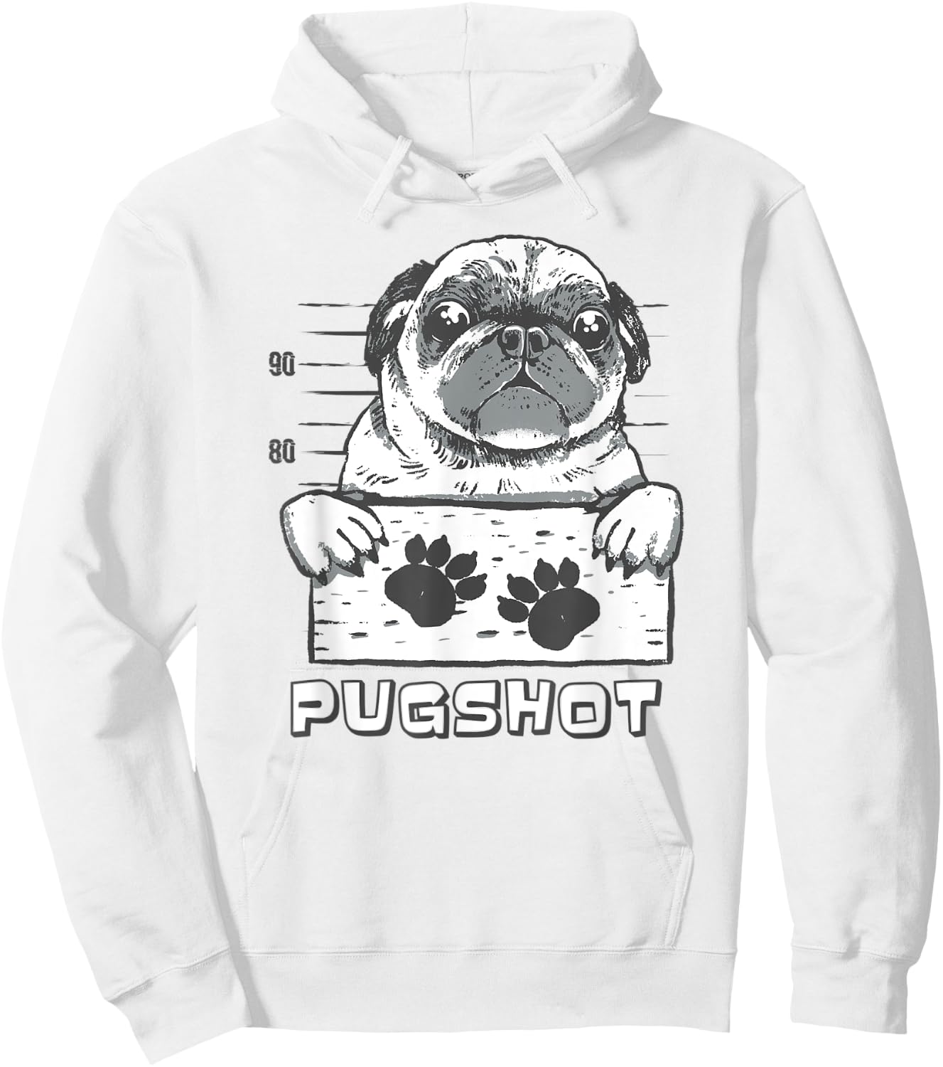 Pugshot a Funny Pug Mugshot for Bad Pugs Hoodie - Hoodie | White