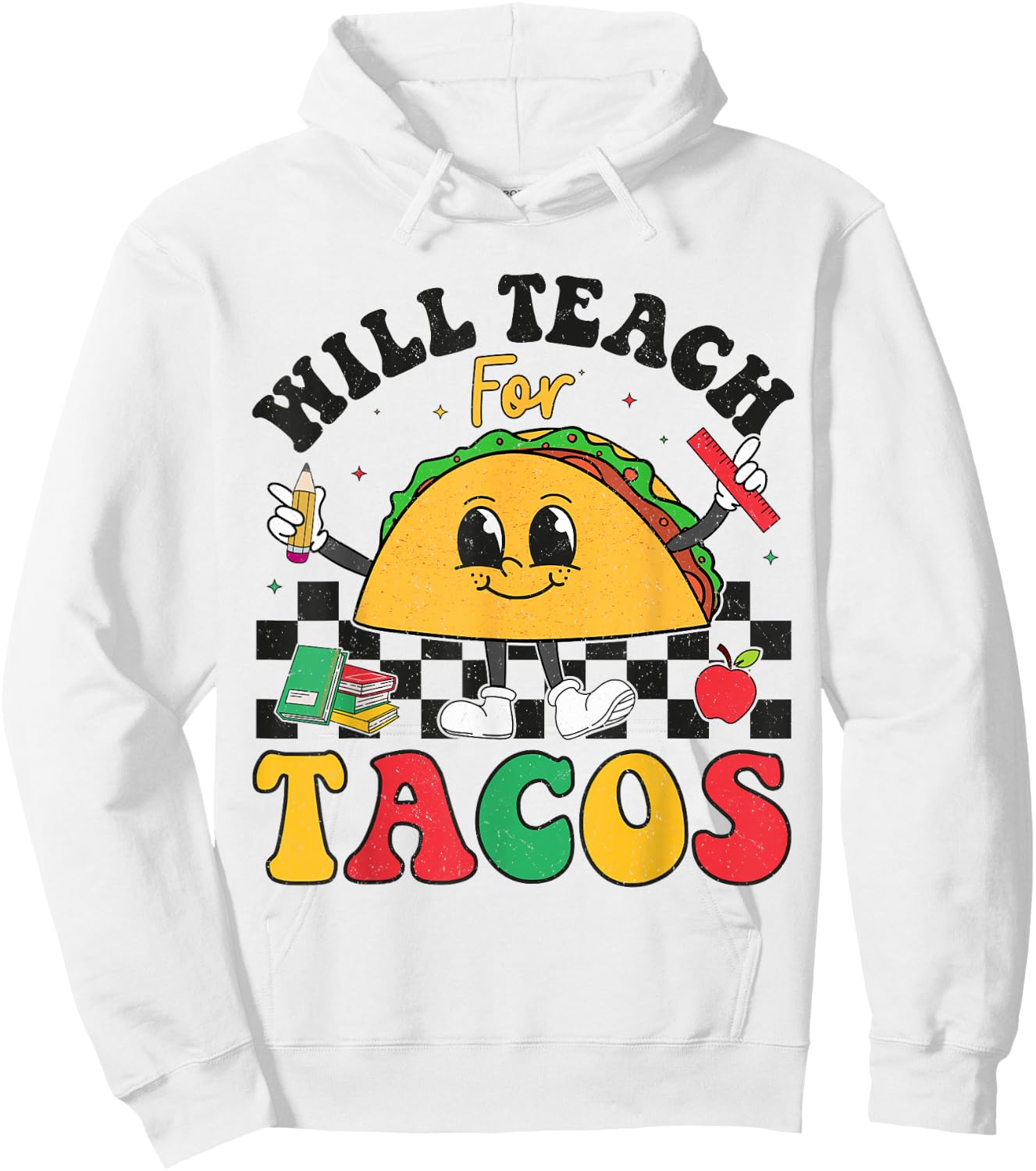 Will Teach For Tacos Lover Funny Cute Cinco De Mayo Teacher Hoodie - Hoodie | White
