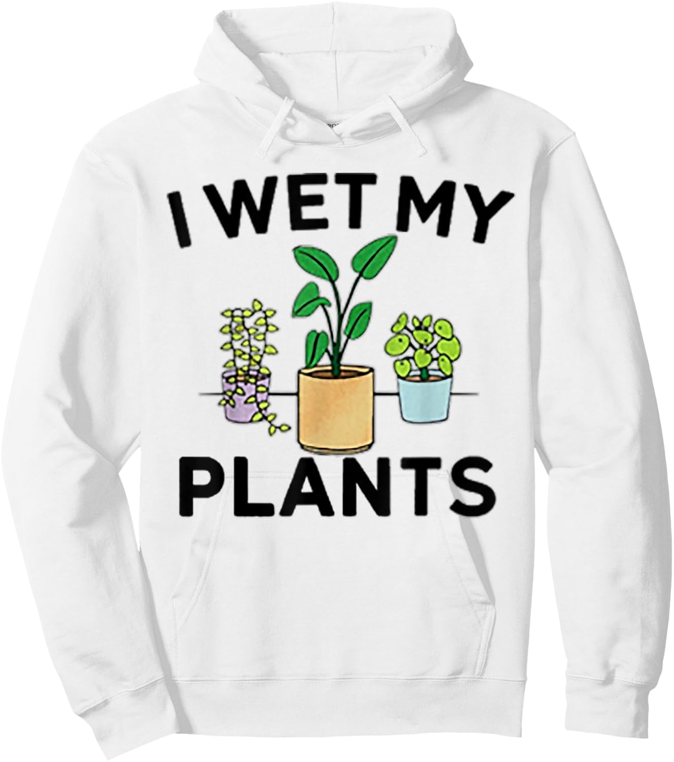 I Wet My Plants Hoodie - Hoodie | White
