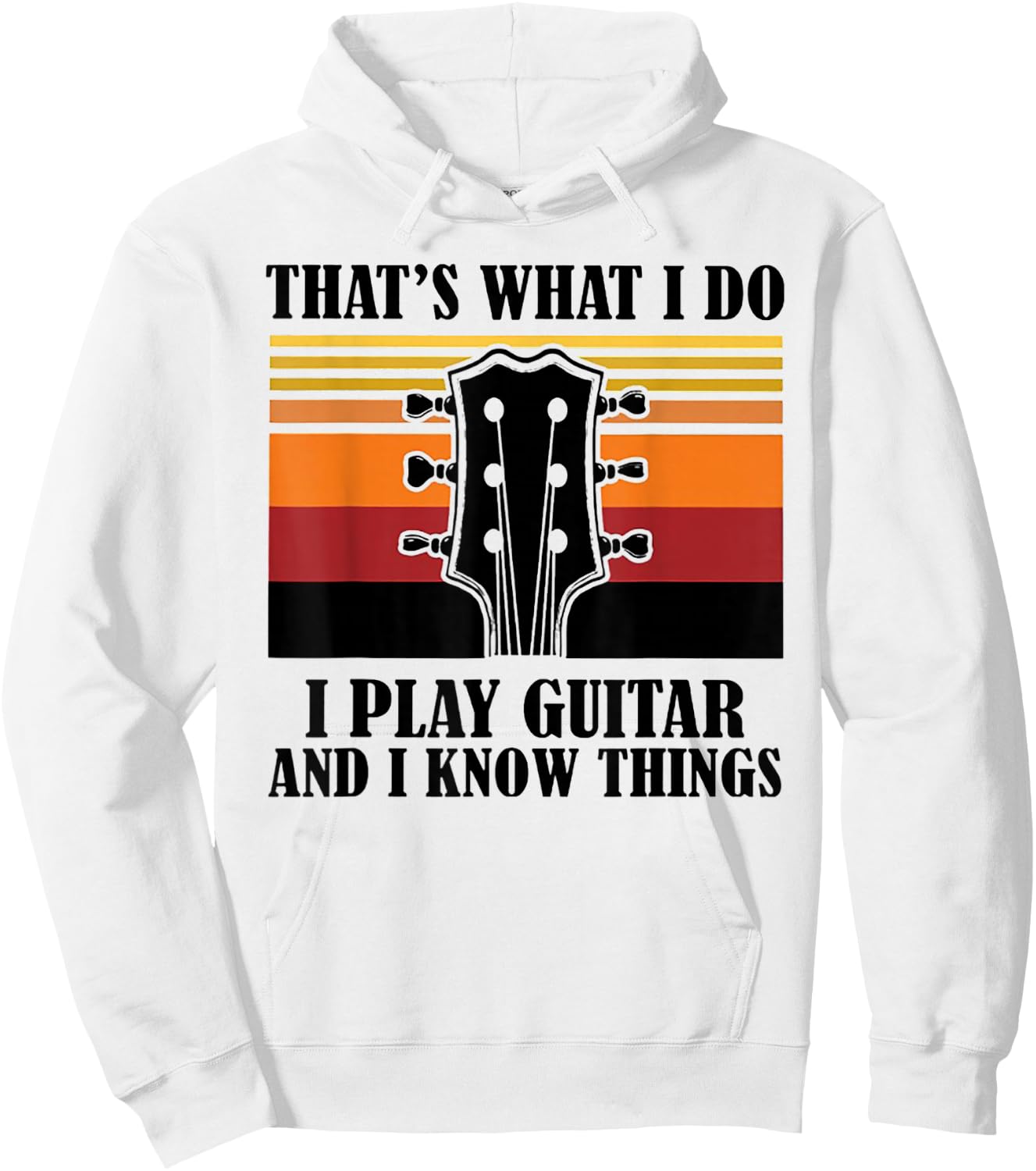 That's What I Do I Play Guitar And I Know Things Vintage Hoodie - Hoodie | White