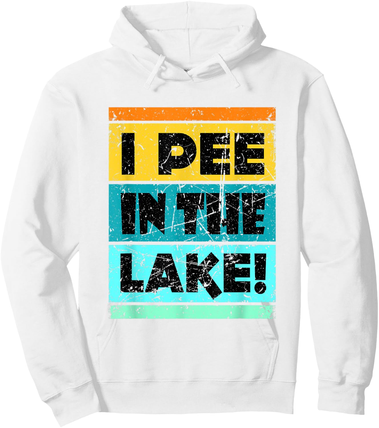 Funny I Pee In The Lake Retro Drinking Camping Party Hoodie - Hoodie | White