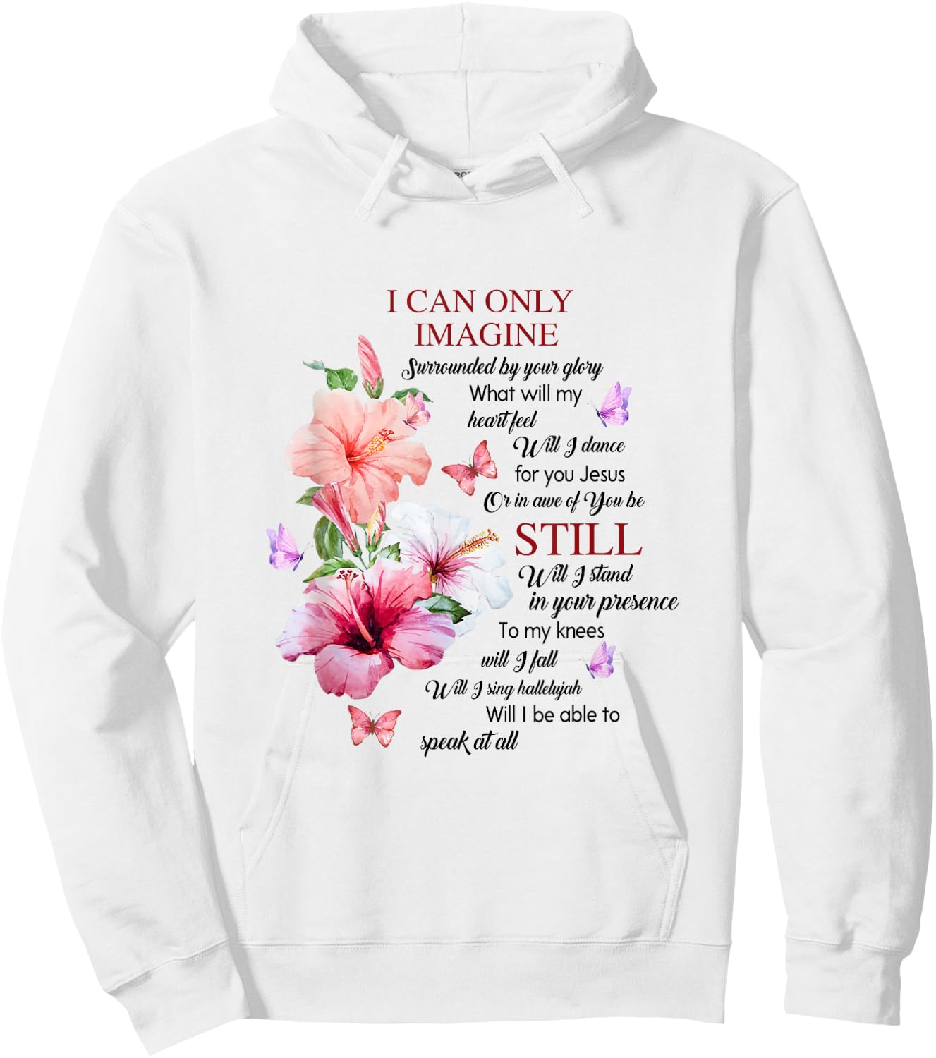 I Only Can Imagine Faith Christian Faith Jesus God Hibiscus Hoodie - Hoodie | White