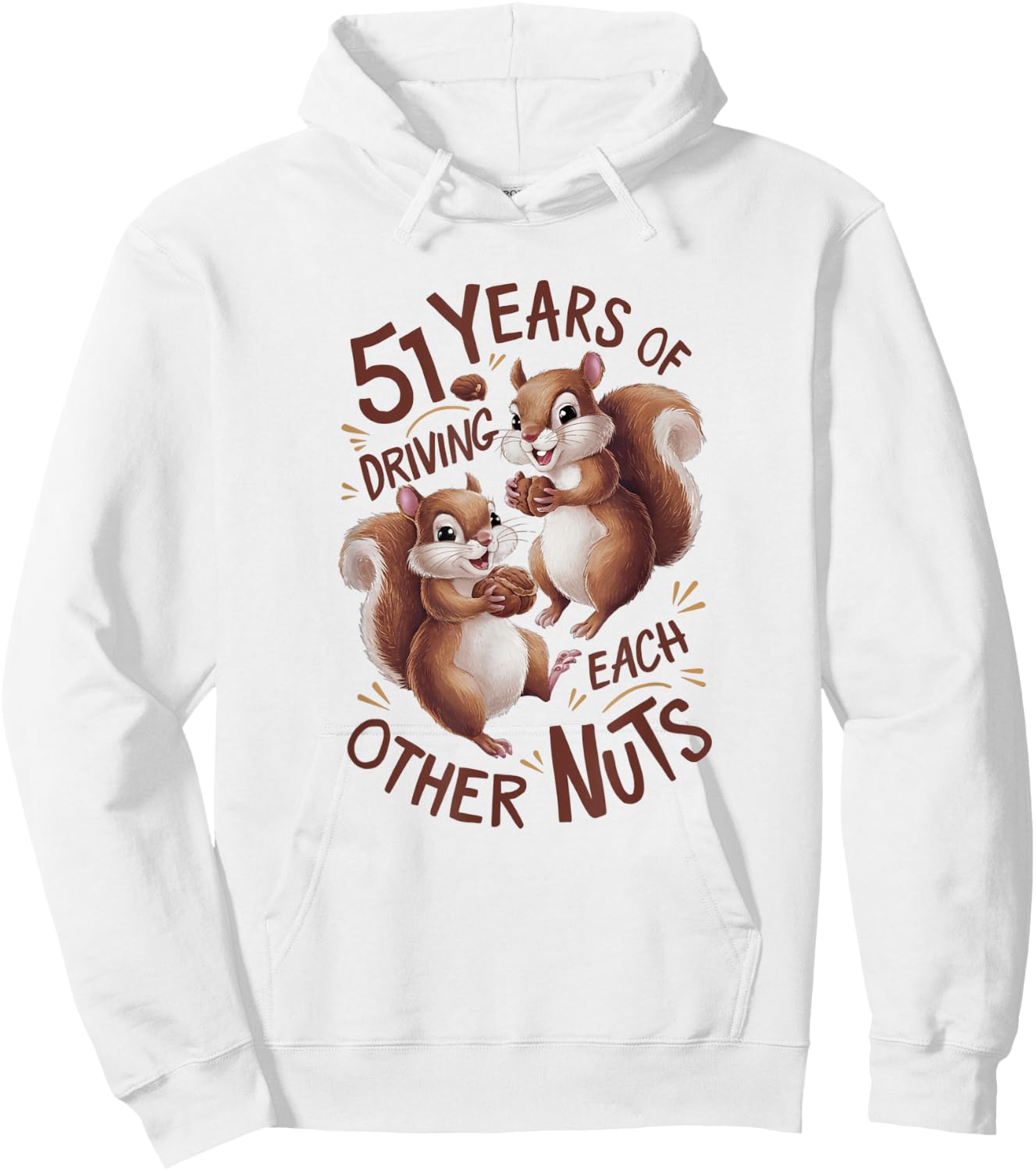 51st Wedding Anniversary 51 Years of Driving Each Other Nuts Hoodie - Hoodie | White